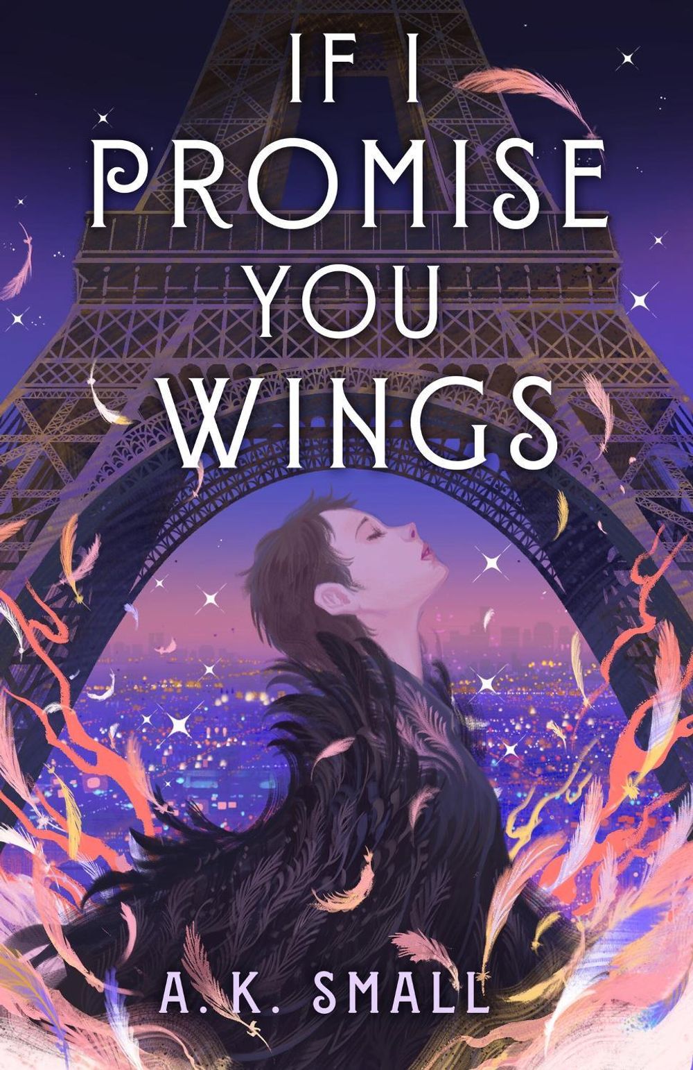 If I Promise You Wings by A.K. Small - ISBN: 9781643750286
