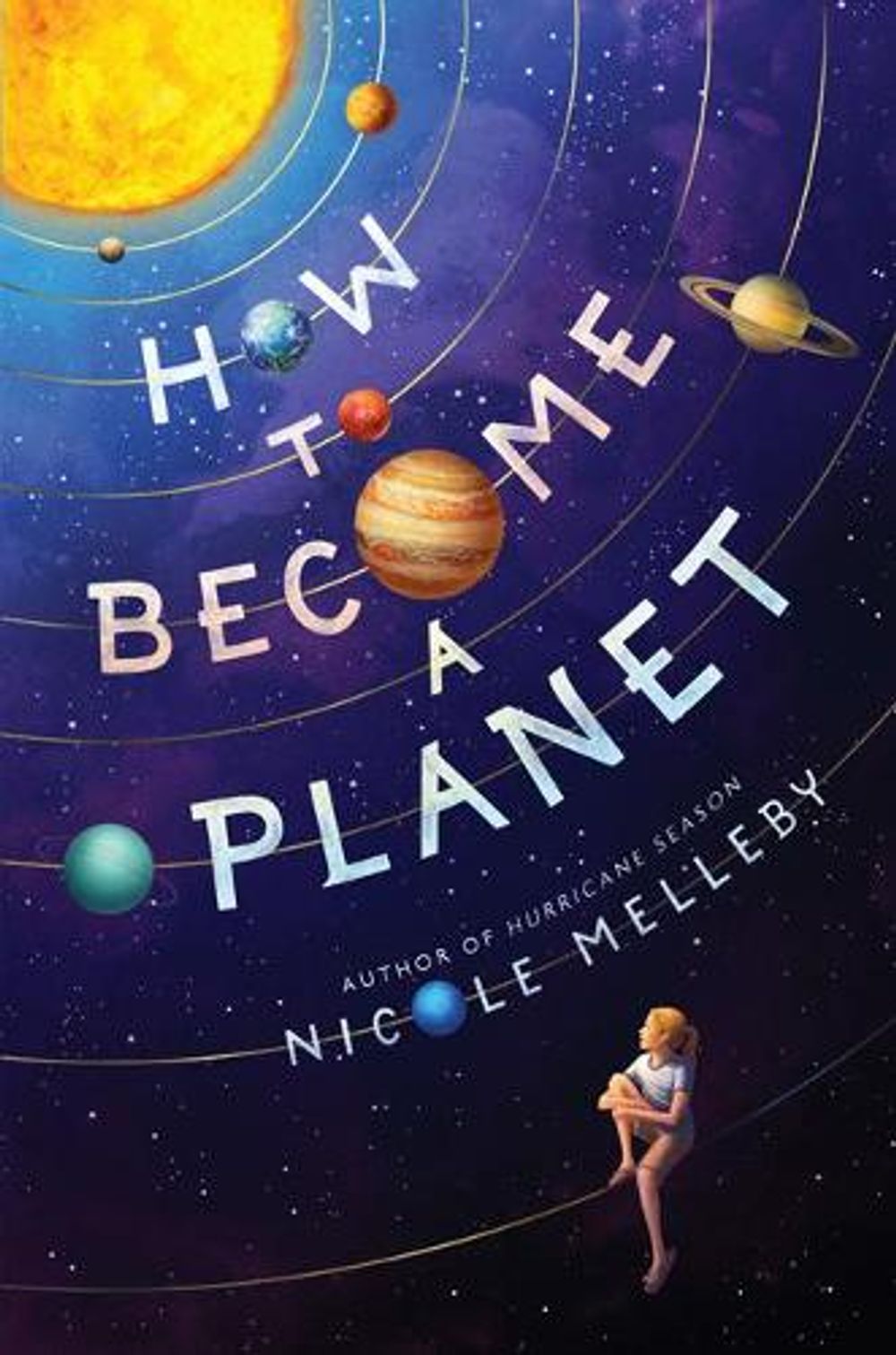 How to Become a Planet by Nicole Melleby - ISBN: 9781643750361