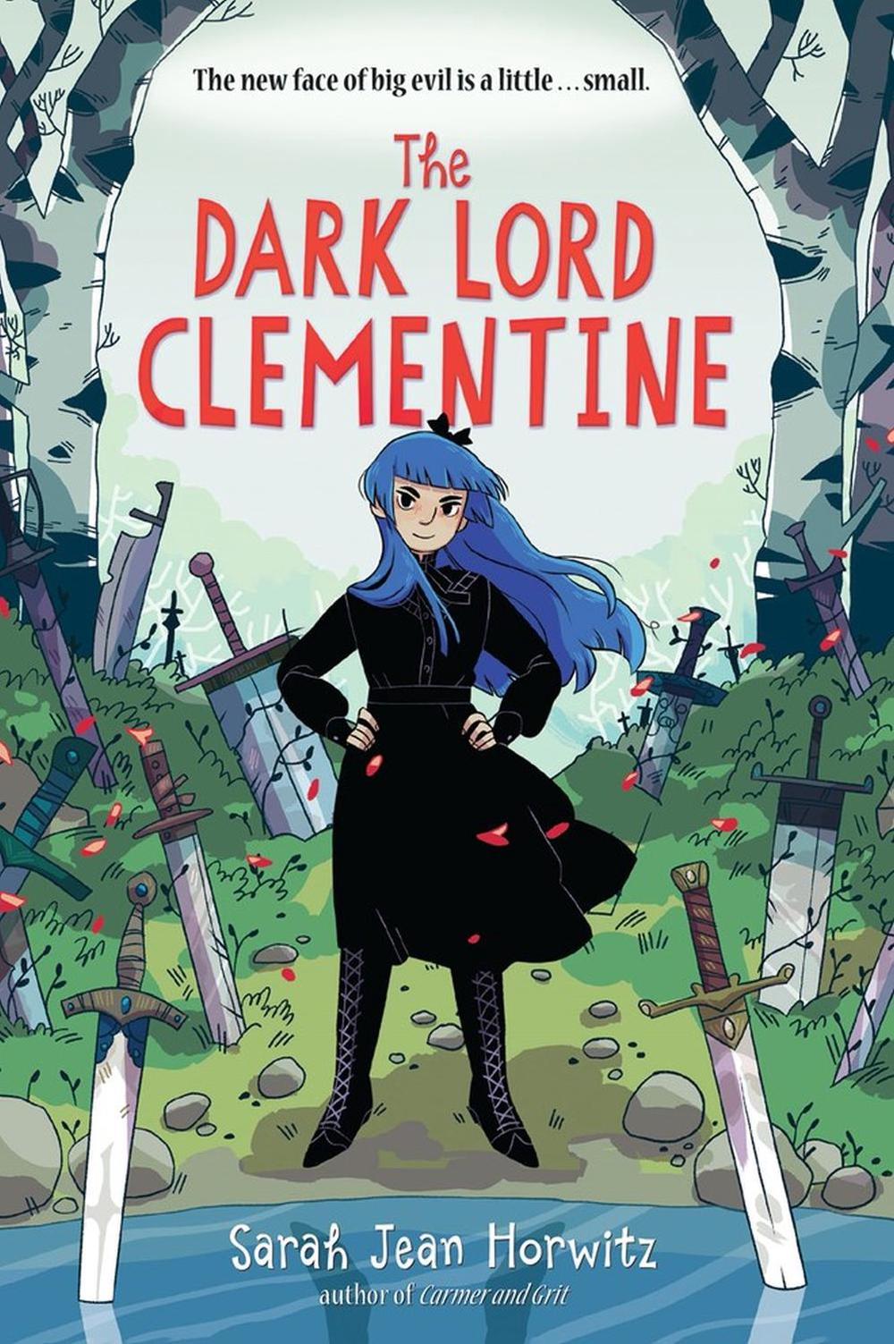 The Dark Lord Clementine by Sarah Jean Horwitz - ISBN: 9781643751337