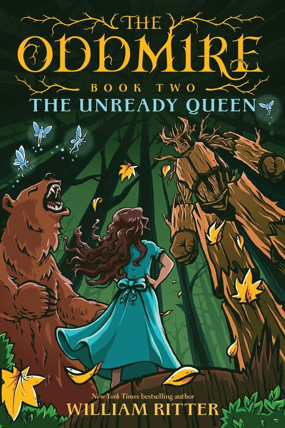 The Oddmire, Book 2: The Unready Queen by William Ritter - ISBN: 9781643751511