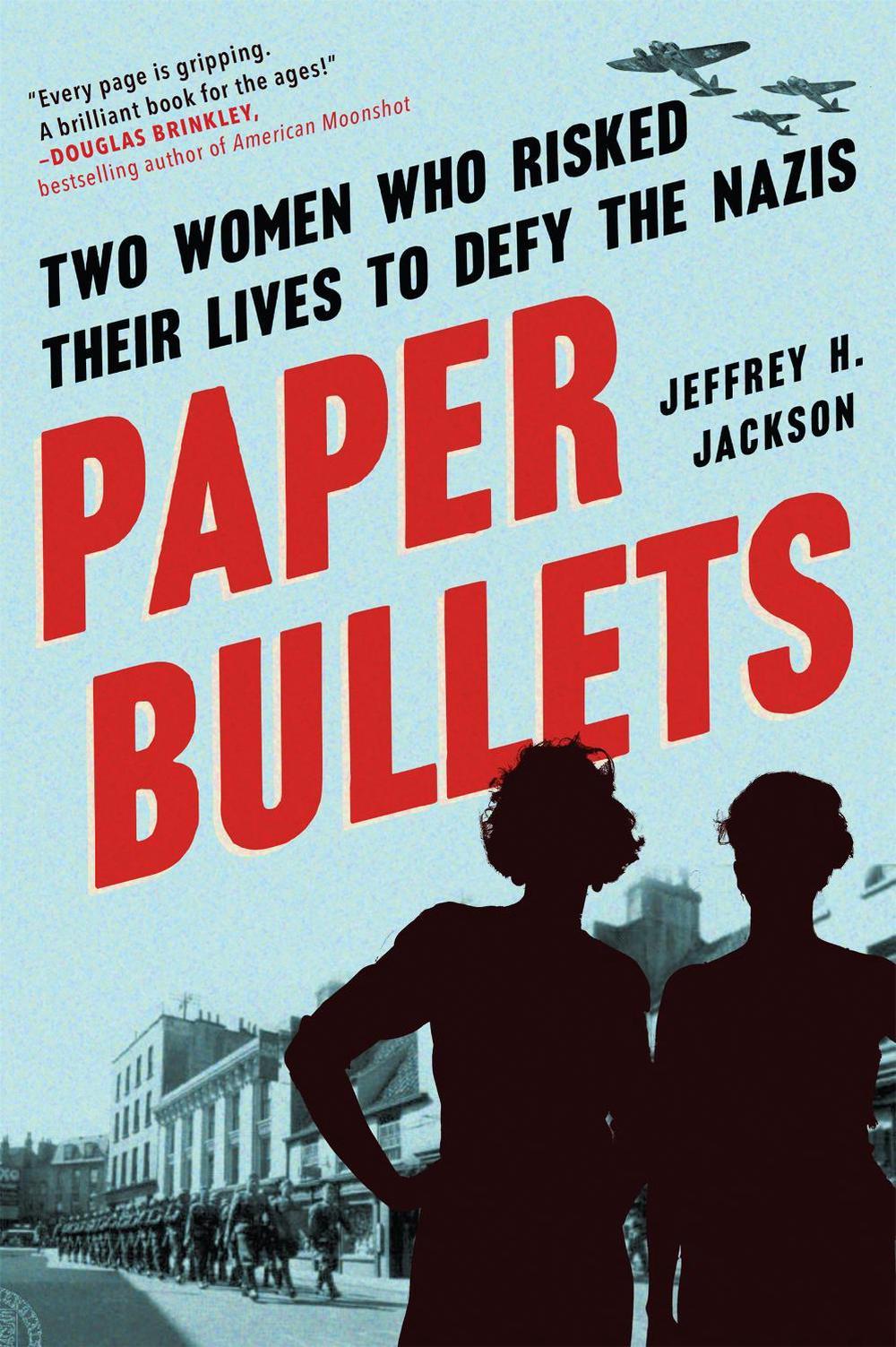 Paper Bullets by Jeffrey H. Jackson - ISBN: 9781643752051