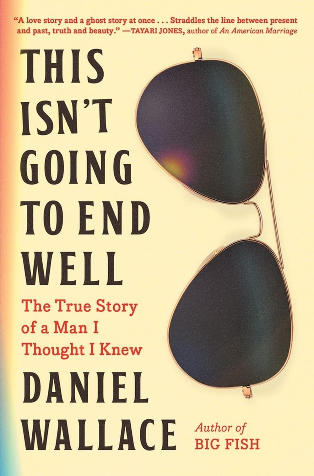 This Isn't Going to End Well by Daniel Wallace - ISBN: 9781643752105