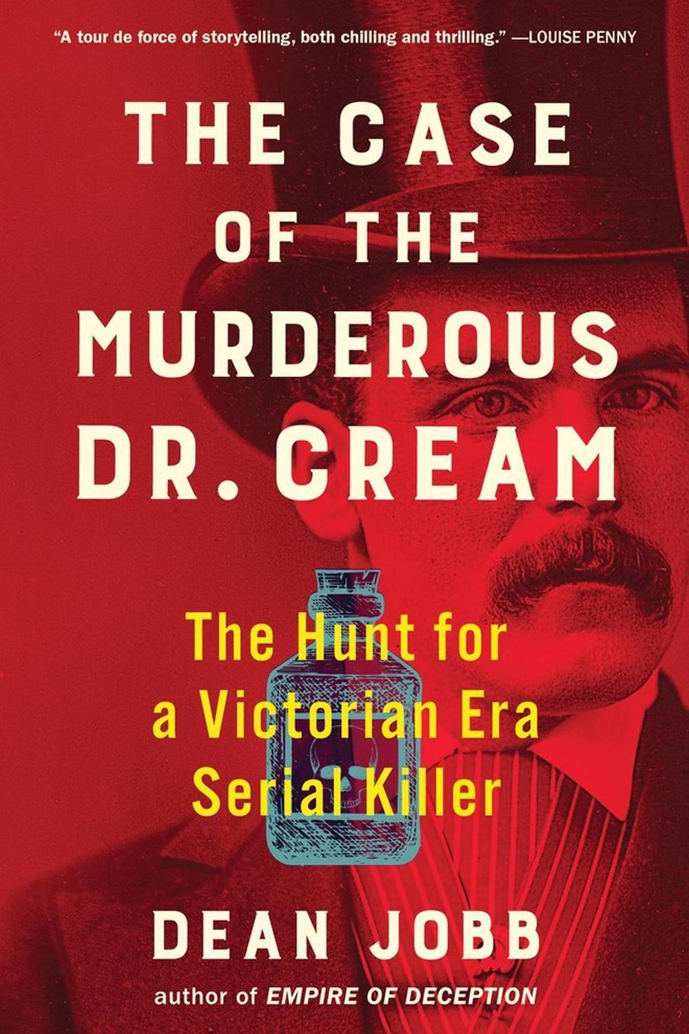 The Case of the Murderous Dr. Cream by Dean Jobb - ISBN: 9781643752501