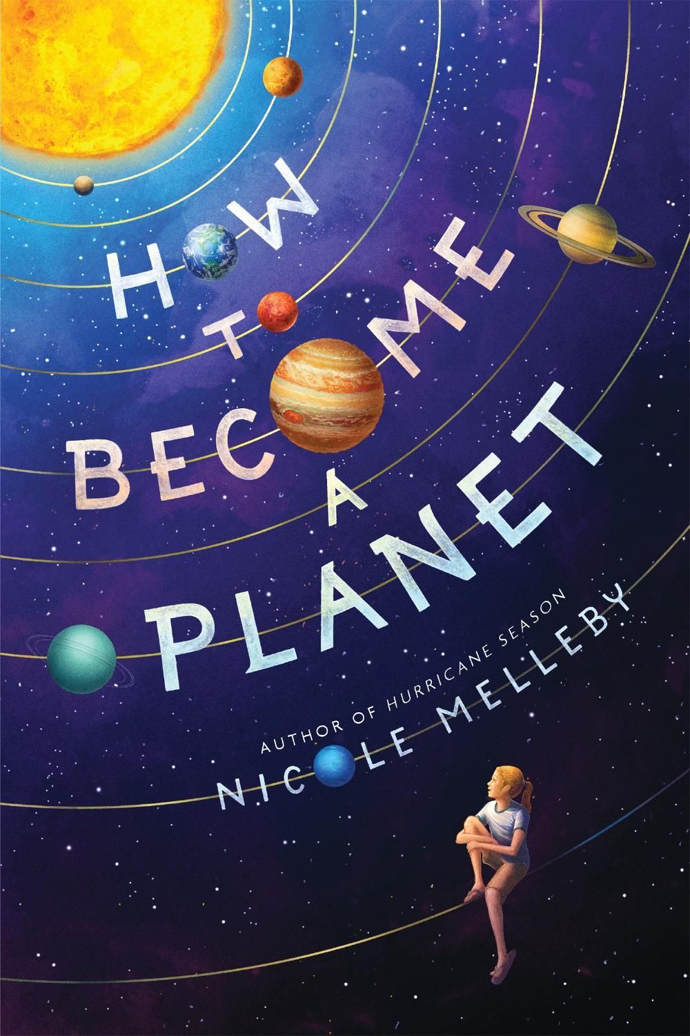 How to Become a Planet by Nicole Melleby - ISBN: 9781643752617