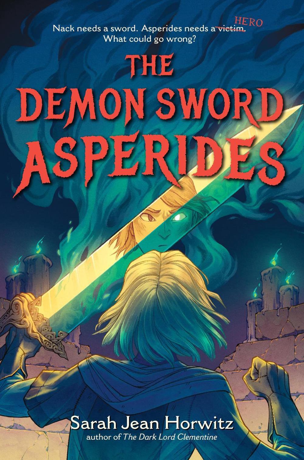 The Demon Sword Asperides by Sarah Jean Horwitz - ISBN: 9781643752785