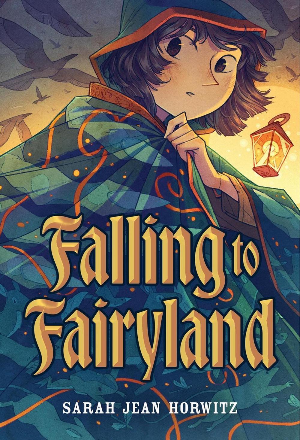 Falling to Fairyland by Sarah Jean Horwitz - ISBN: 9781643752808