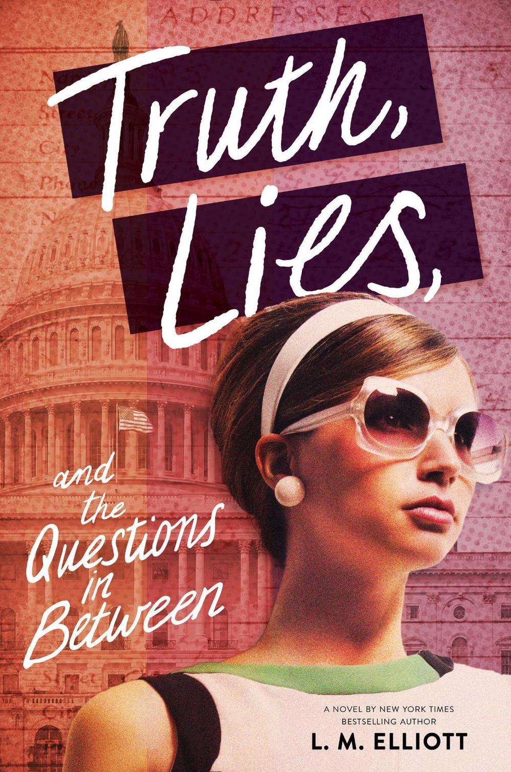 Truth, Lies, and the Questions in Between by L.M. Elliott - ISBN: 9781643752822