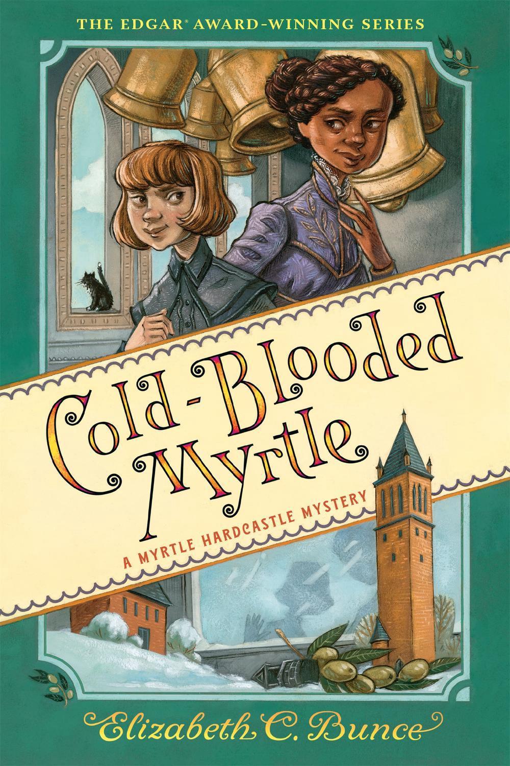 Cold-Blooded Myrtle (Myrtle Hardcastle Mystery 3) by Elizabeth C. Bunce - ISBN: 9781643753065