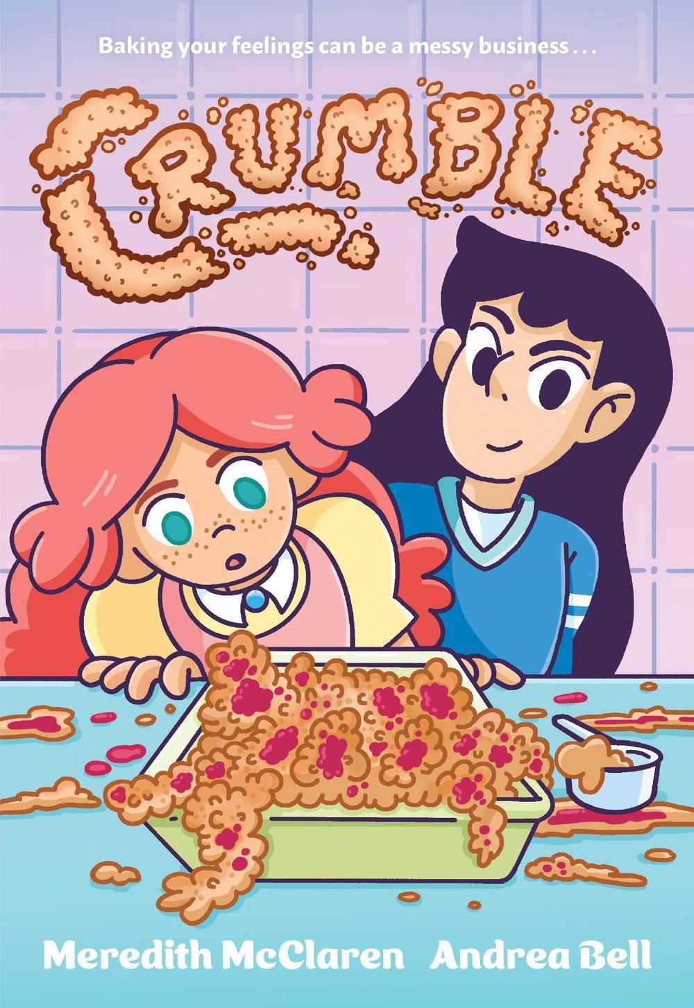 Crumble (A Graphic Novel) by Meredith McClaren - ISBN: 9781643753164