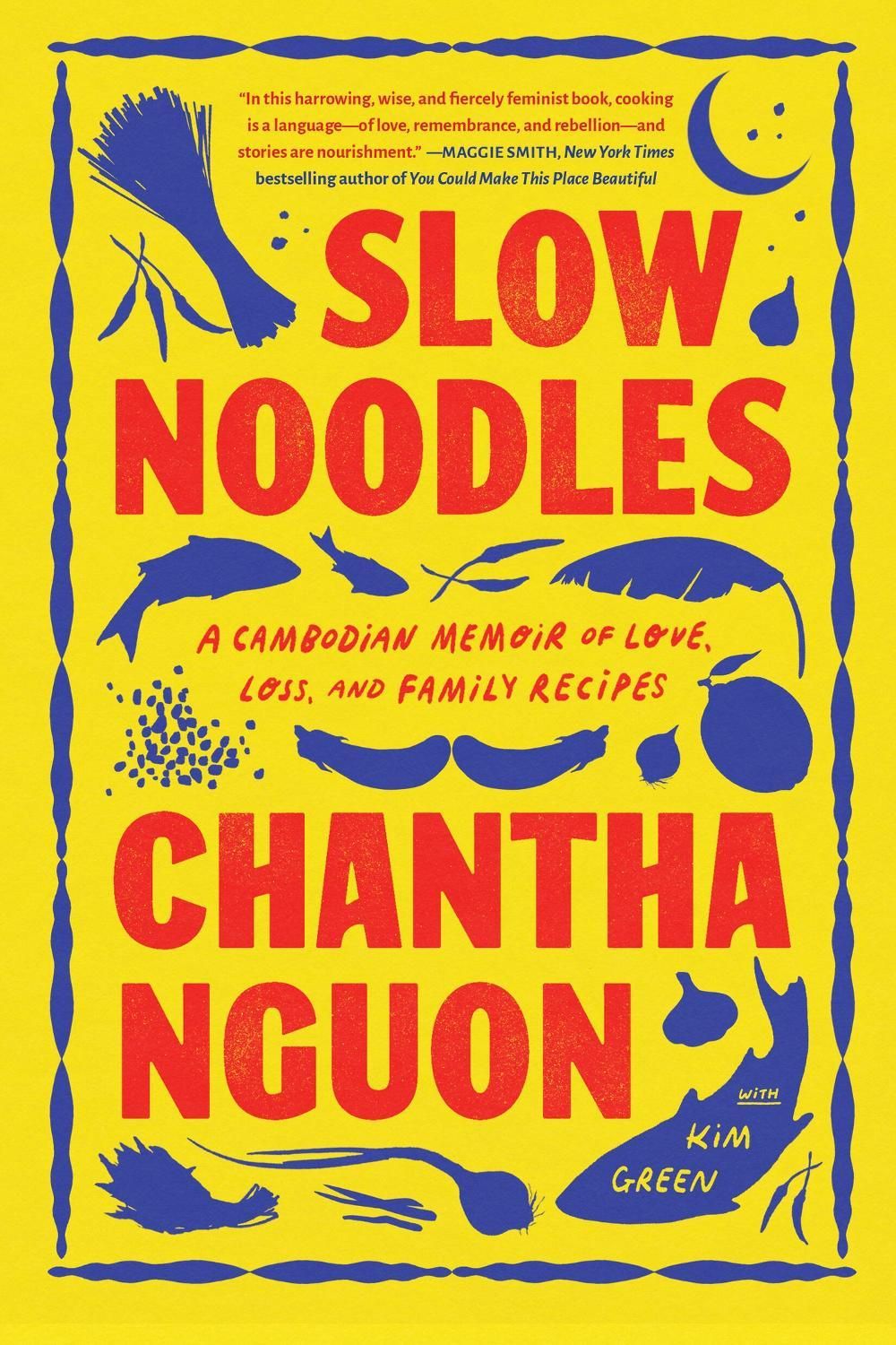 Slow Noodles by Chantha Nguon - ISBN: 9781643756035