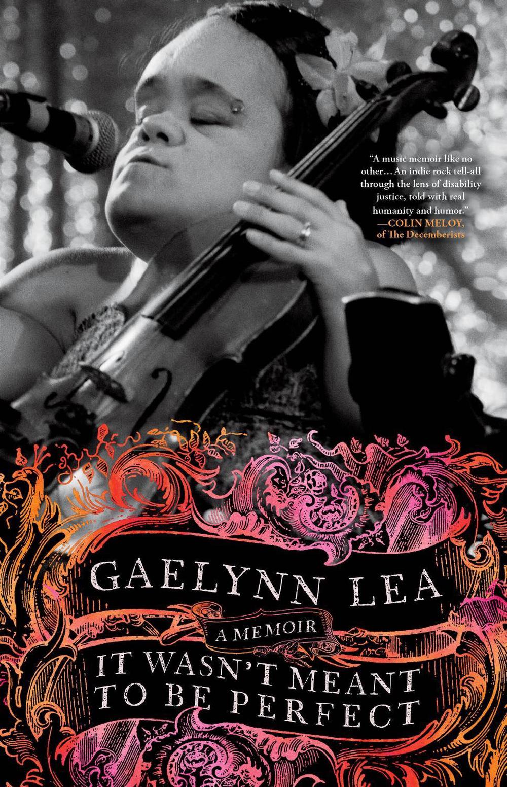 It Wasn't Meant to Be Perfect by Gaelynn Lea - ISBN: 9781643756431