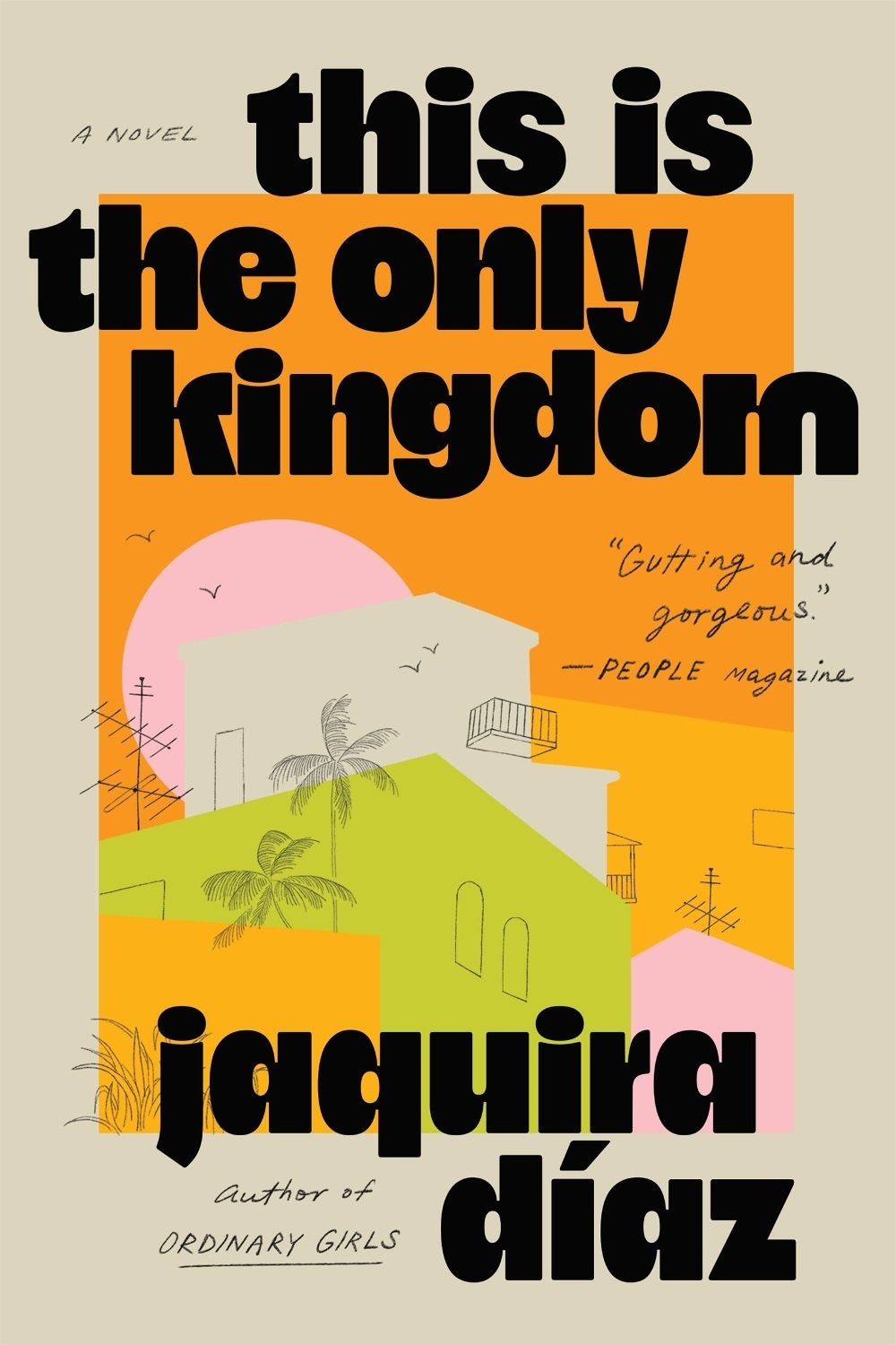 This Is the Only Kingdom by Jaquira Díaz - ISBN: 9781643757346