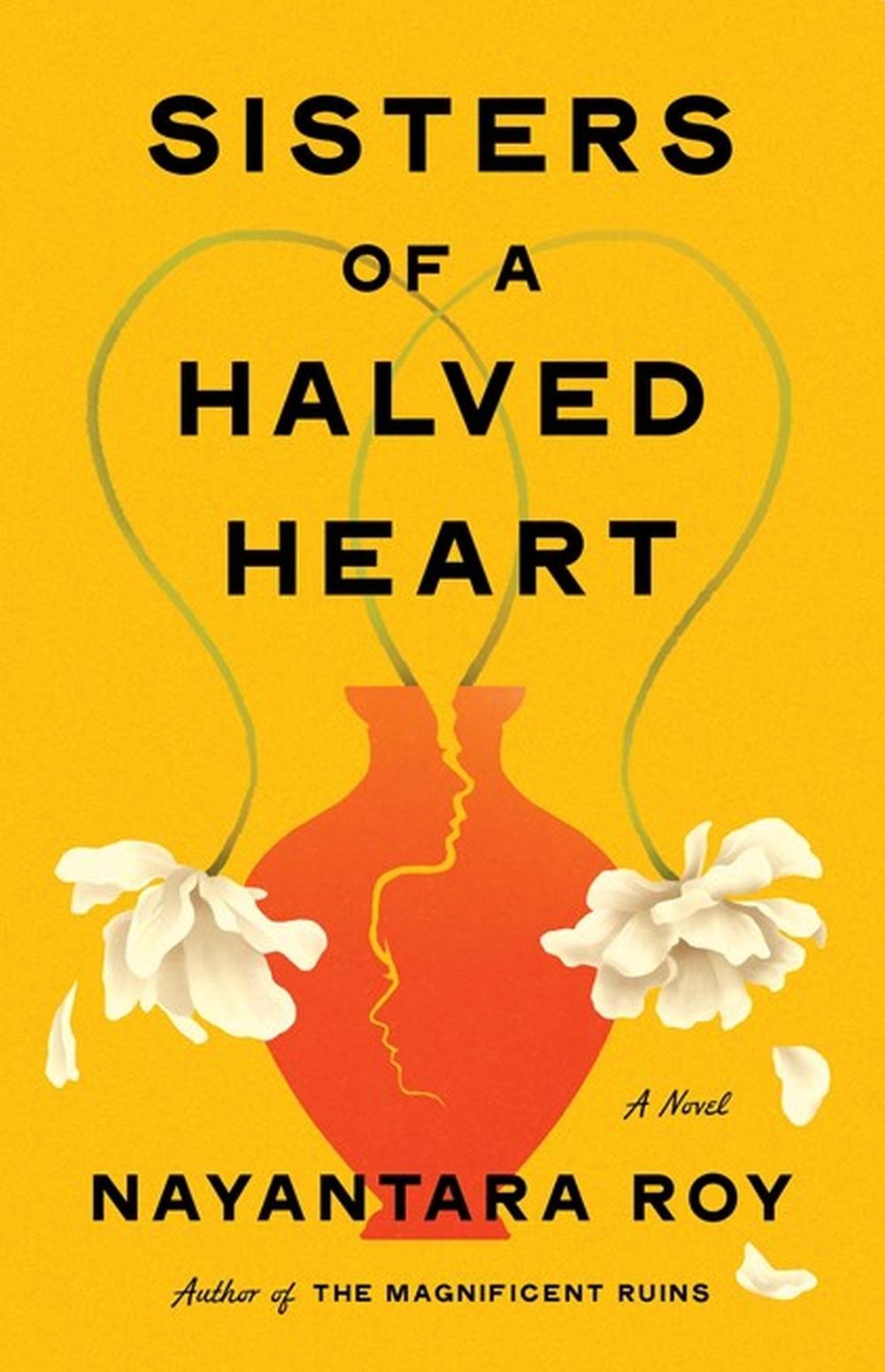 Sisters of a Halved Heart by Nayantara Roy - ISBN: 9781643757698