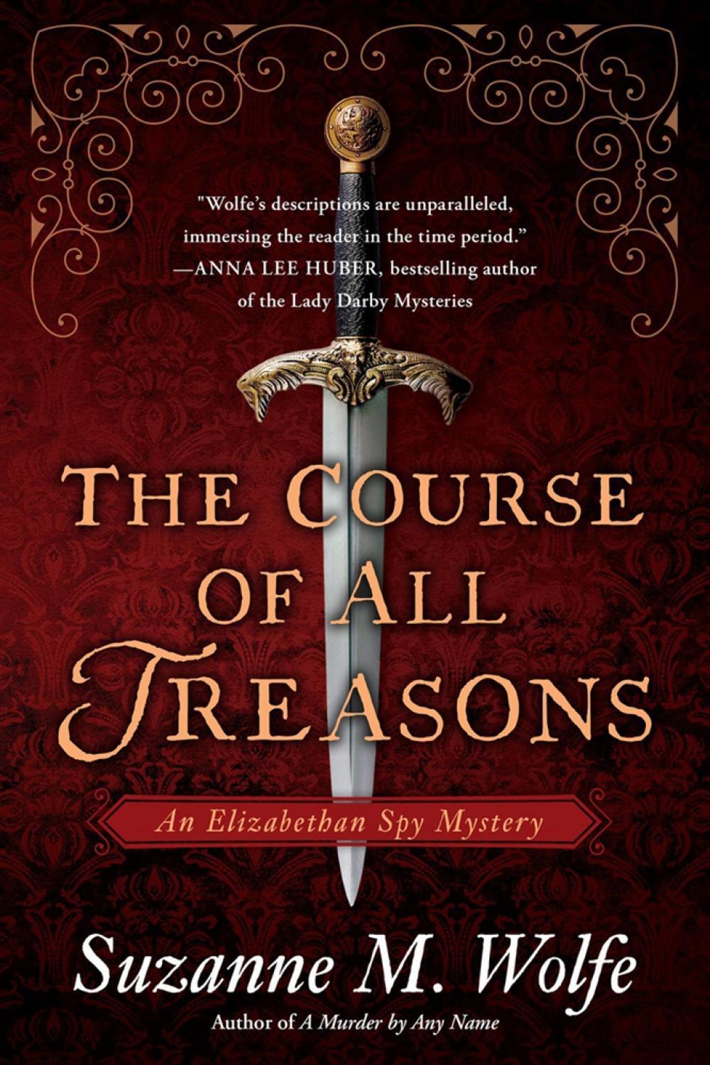 The Course of All Treasons by Suzanne M. Wolfe - ISBN: 9781643851785