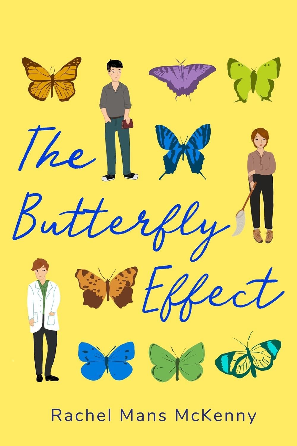 The Butterfly Effect by Rachel Mans McKenny - ISBN: 9781643855295