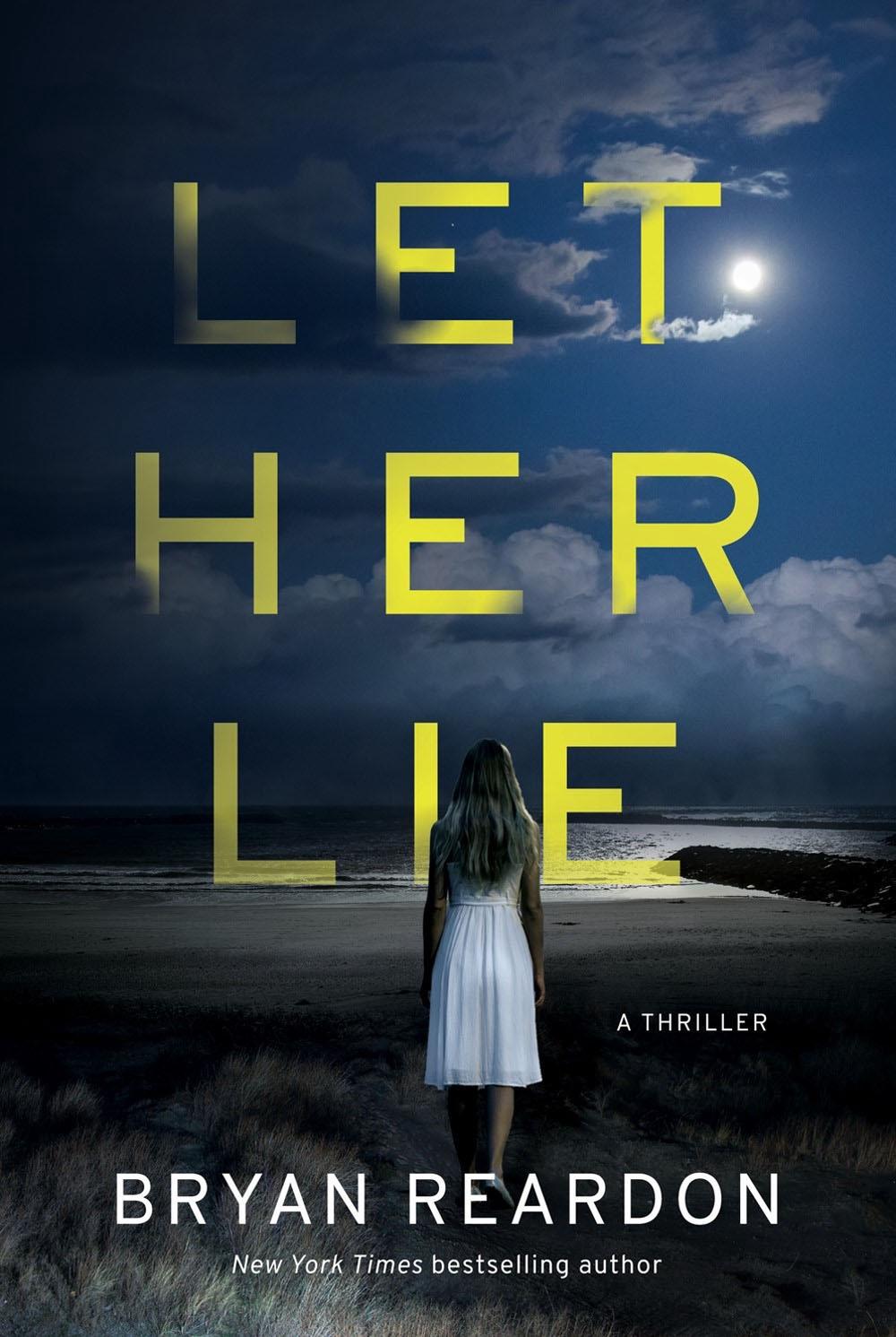 Let Her Lie by Bryan Reardon - ISBN: 9781643855691