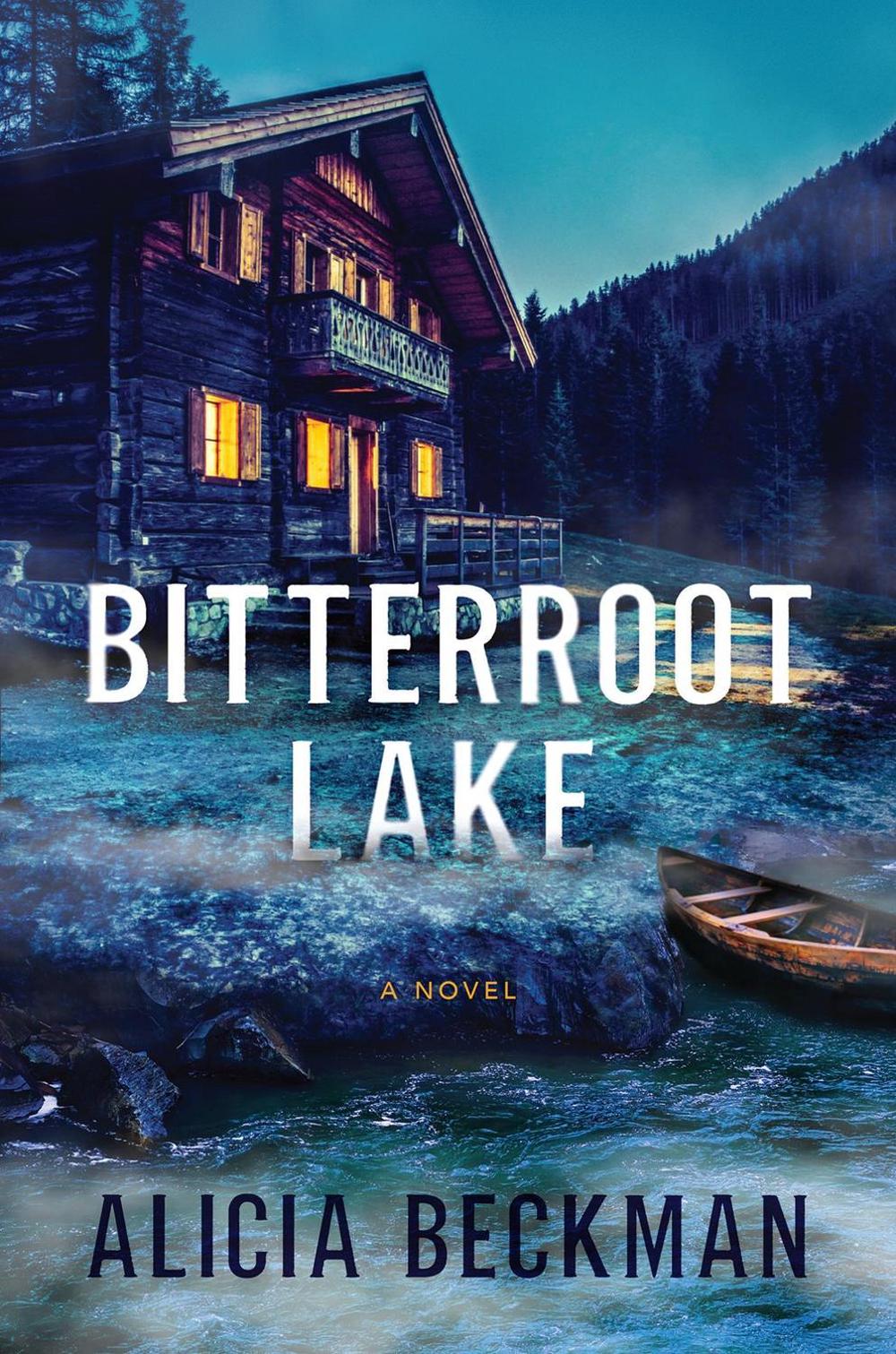 Bitterroot Lake by Alicia Beckman - ISBN: 9781643855806