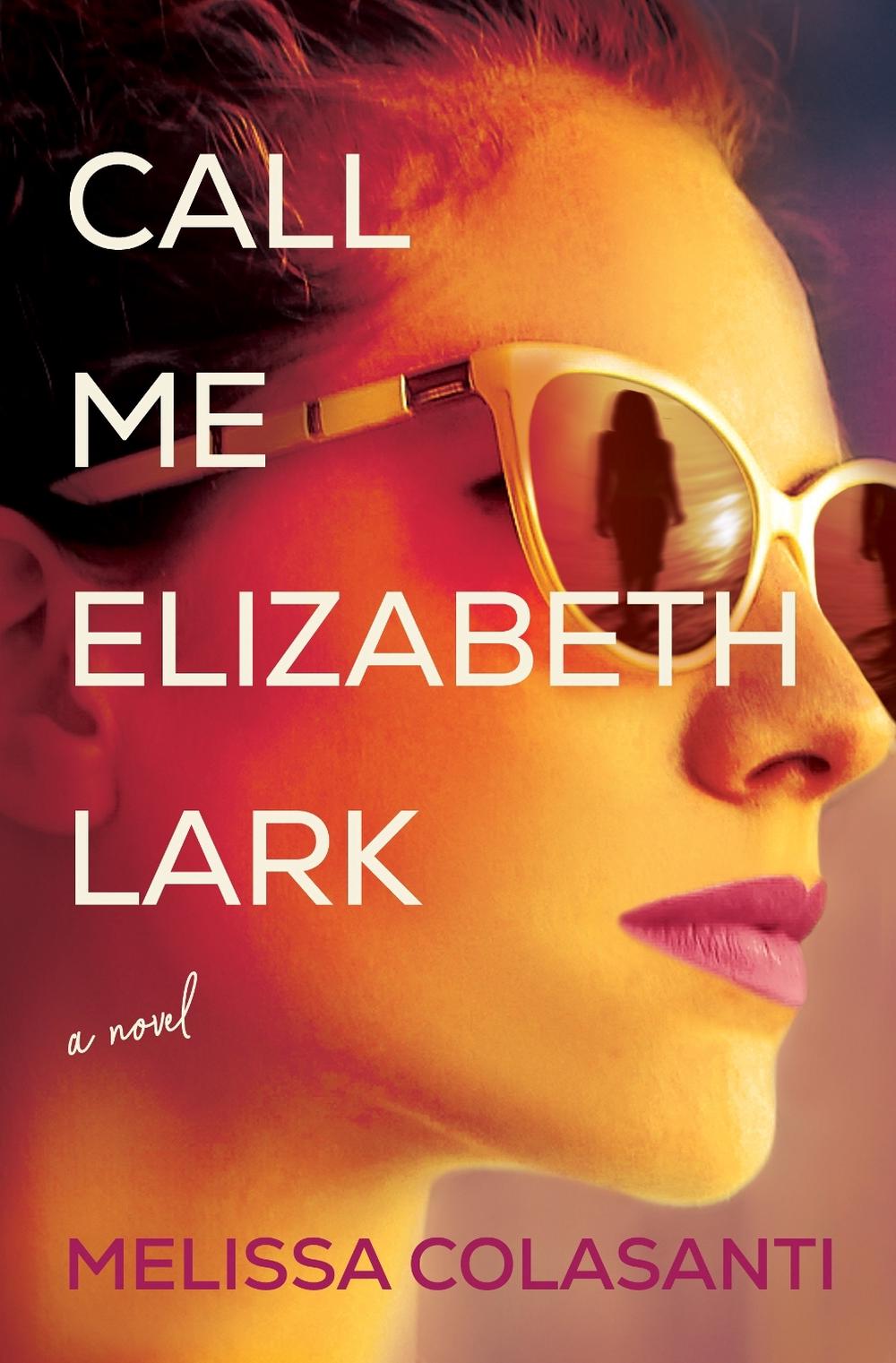 Call Me Elizabeth Lark by Melissa Colasanti - ISBN: 9781643856827