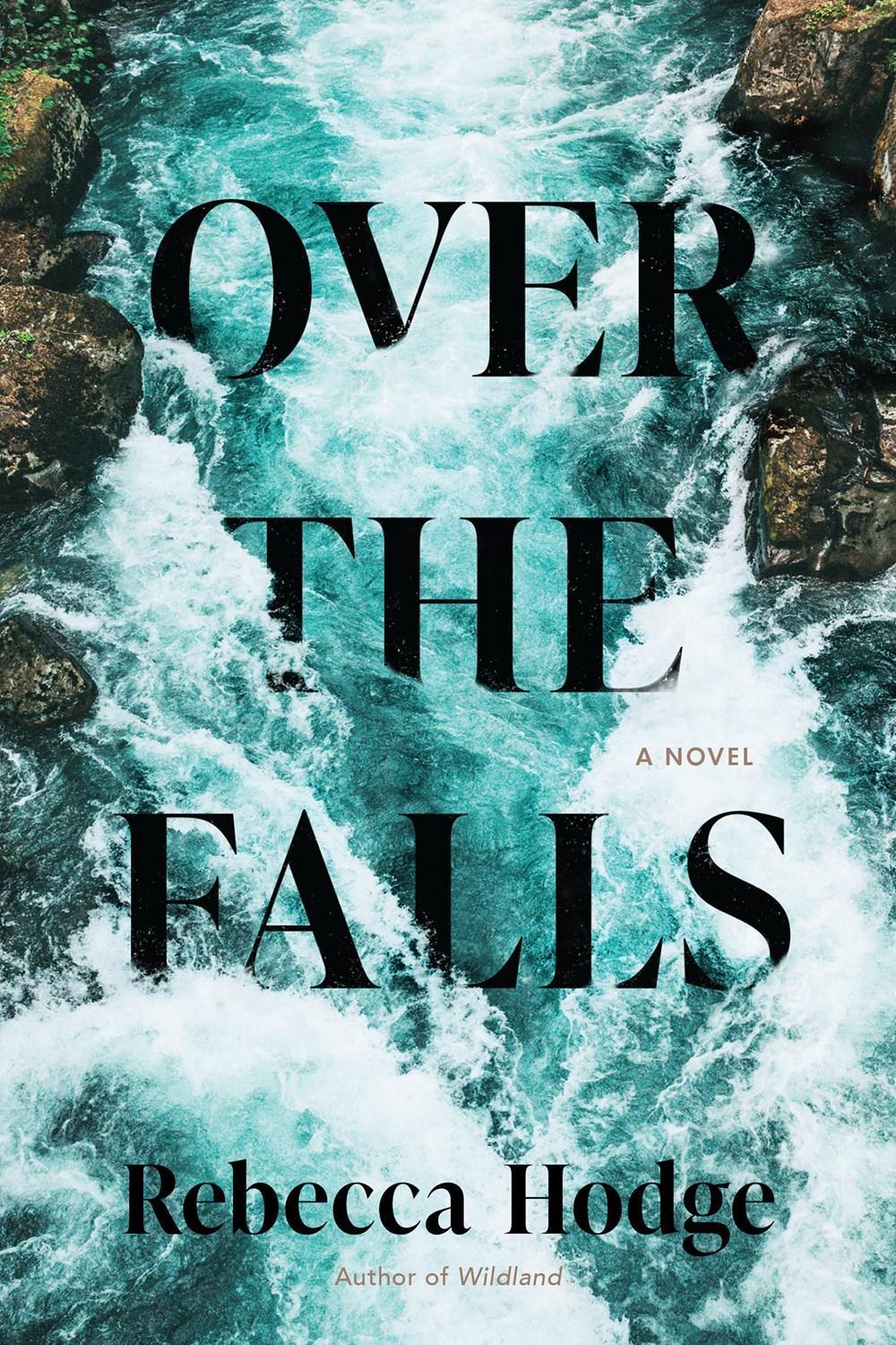 Over the Falls by Rebecca Hodge - ISBN: 9781643857541