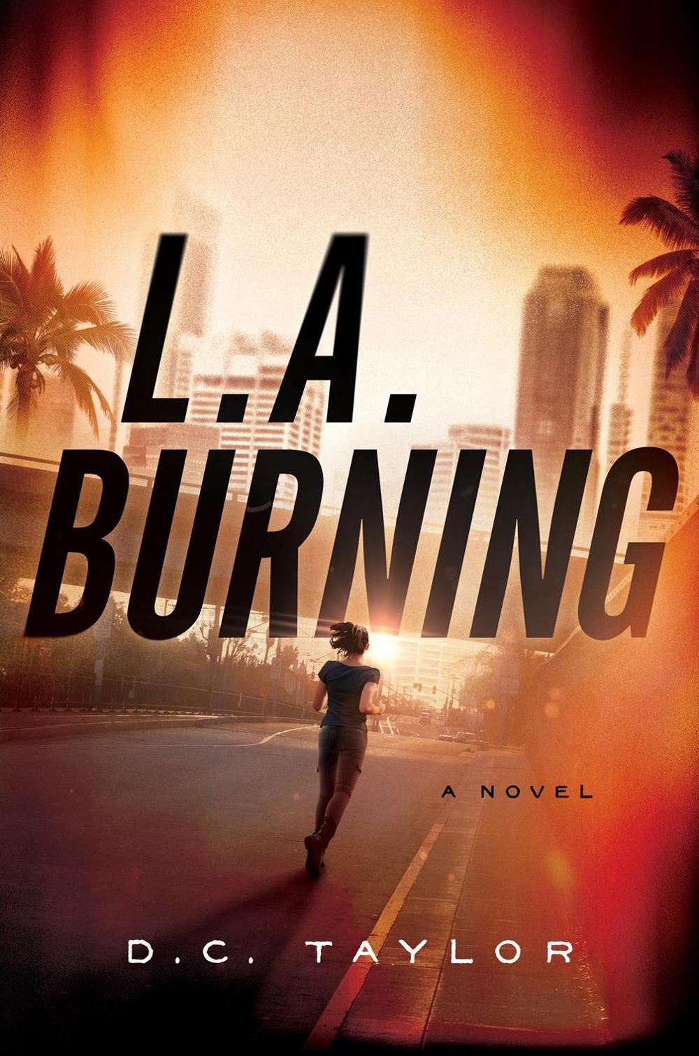 L.A. Burning by D.C. Taylor - ISBN: 9781643857787
