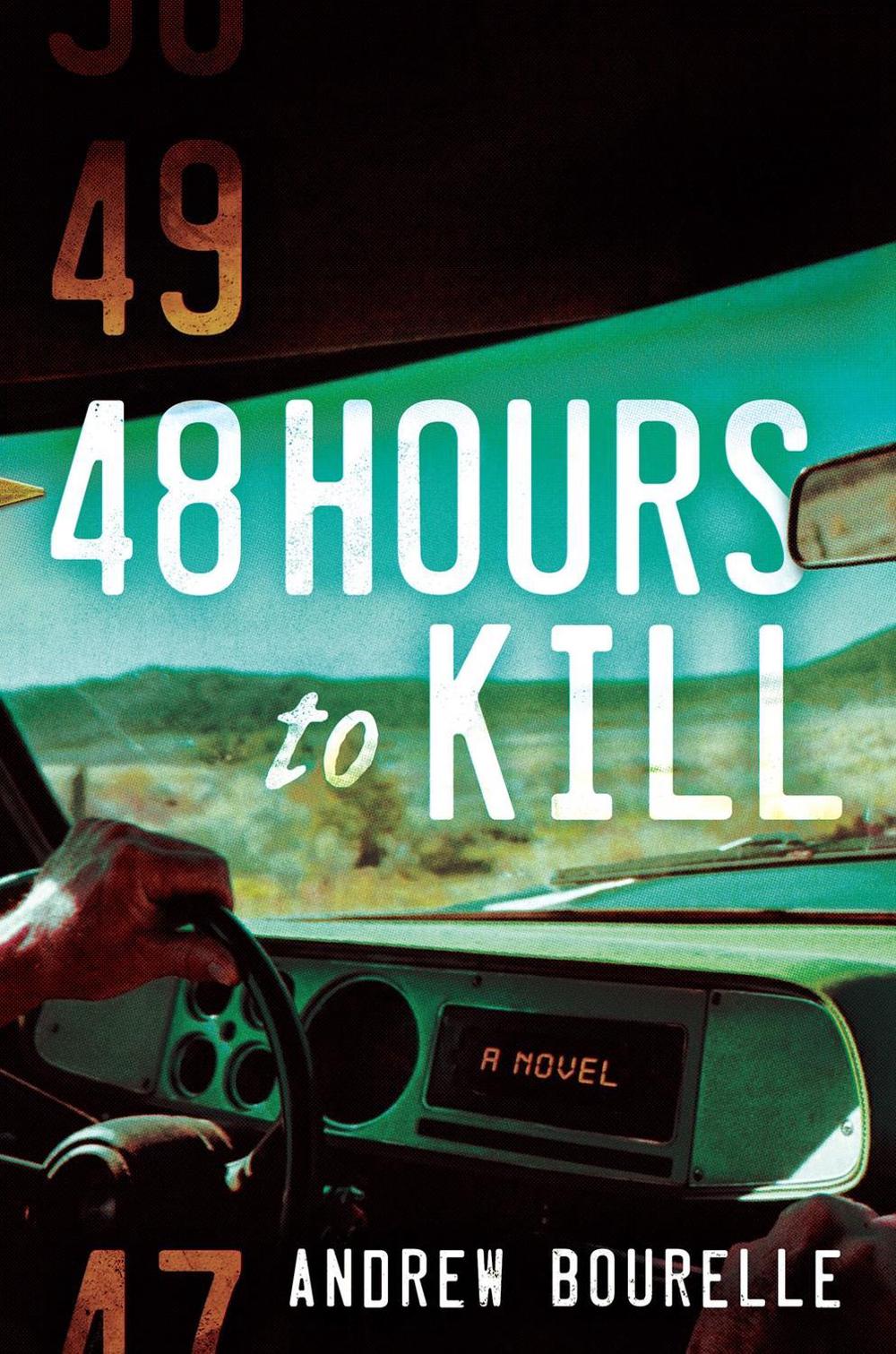48 Hours to Kill by Andrew Bourelle - ISBN: 9781643858401