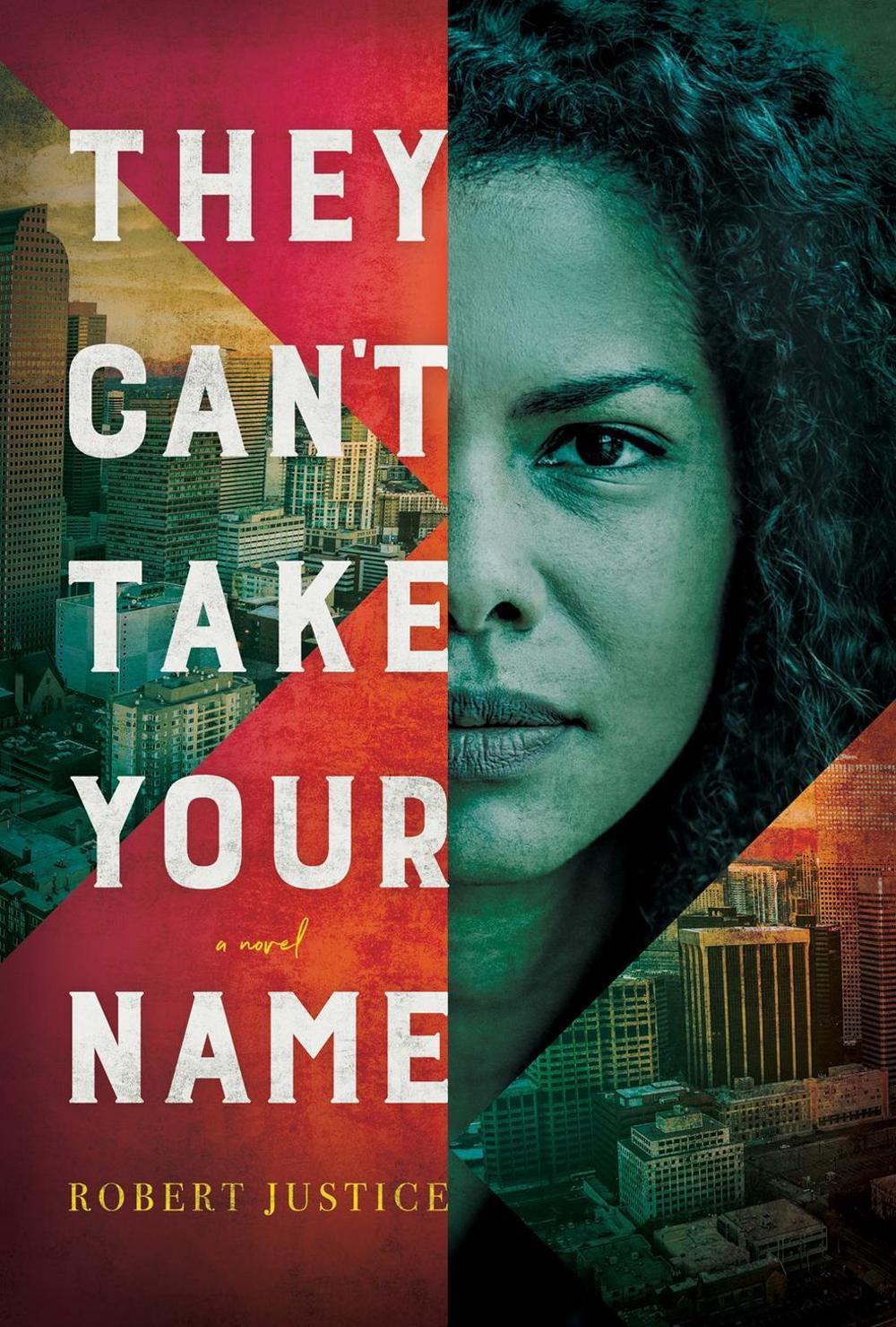 They Can't Take Your Name by Robert Justice - ISBN: 9781643858425