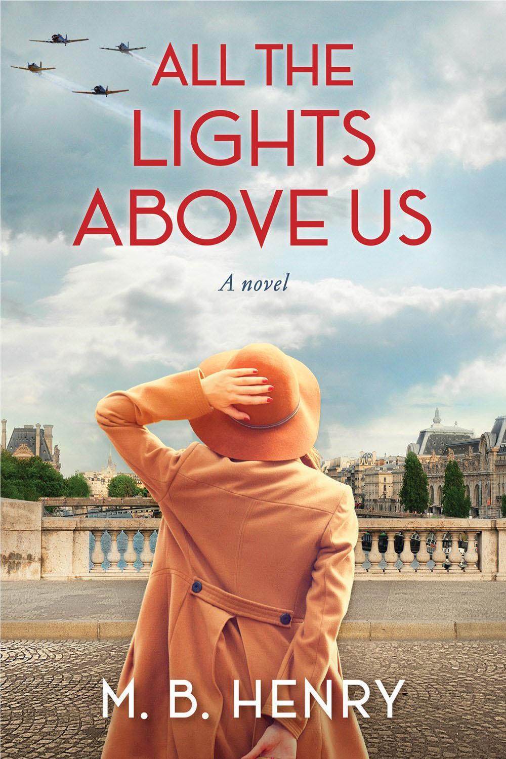 All the Lights Above Us by M.B. Henry - ISBN: 9781643859620