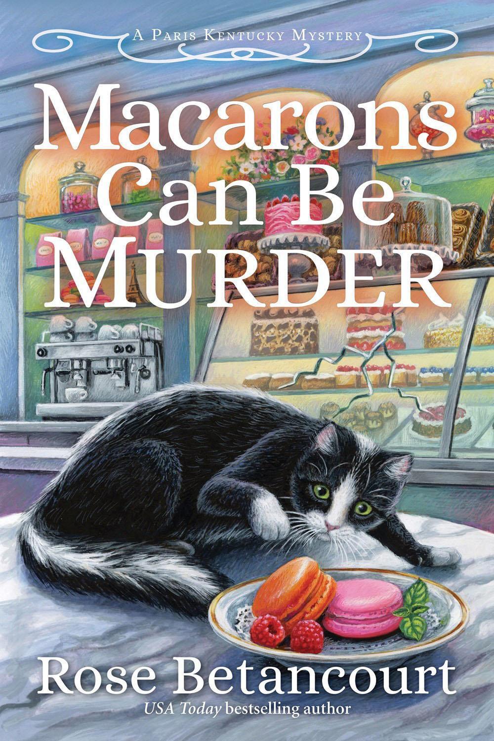 Macarons Can Be Murder by Rose Betancourt - ISBN: 9781643859767