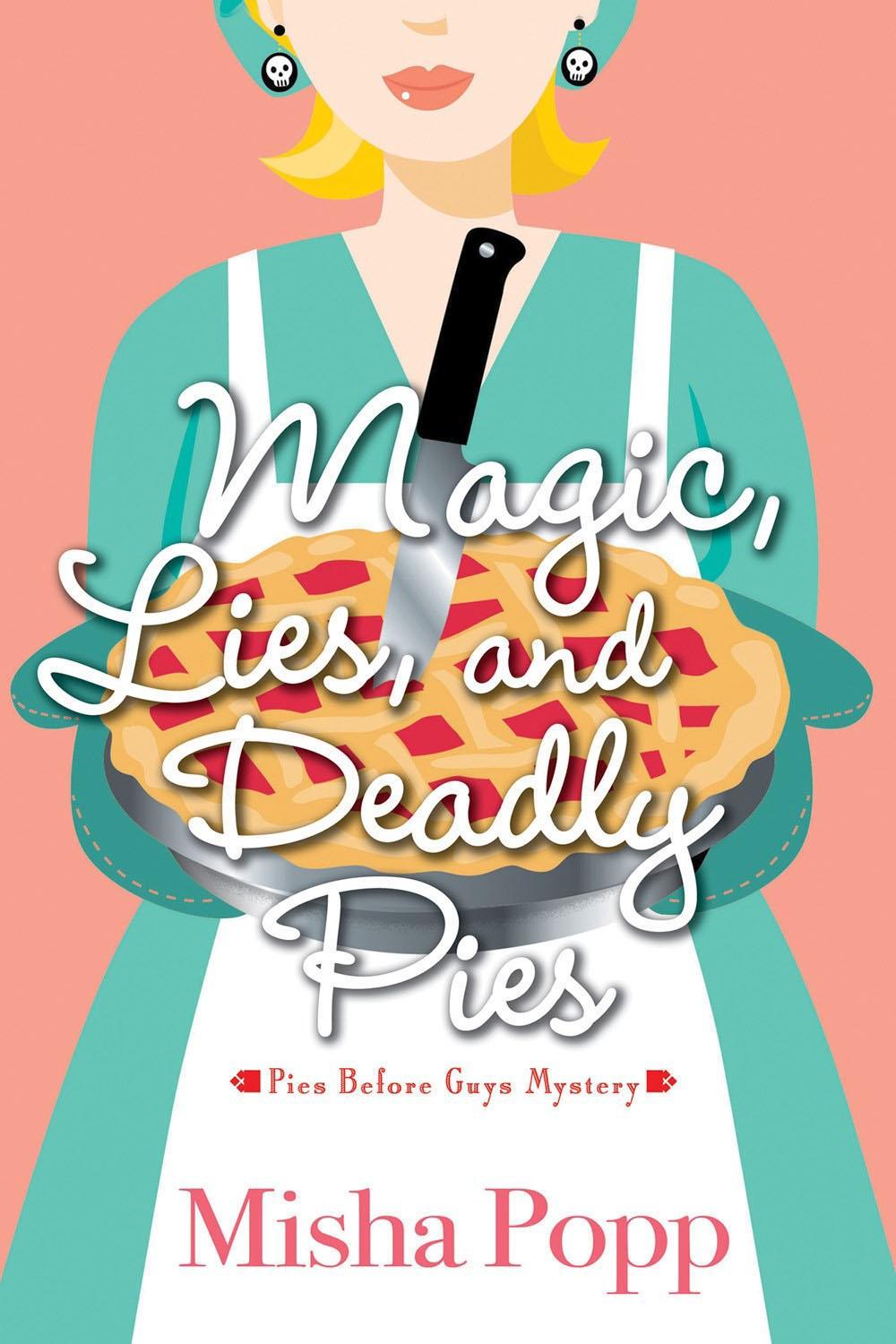 Magic, Lies, and Deadly Pies by Misha Popp - ISBN: 9781643859958