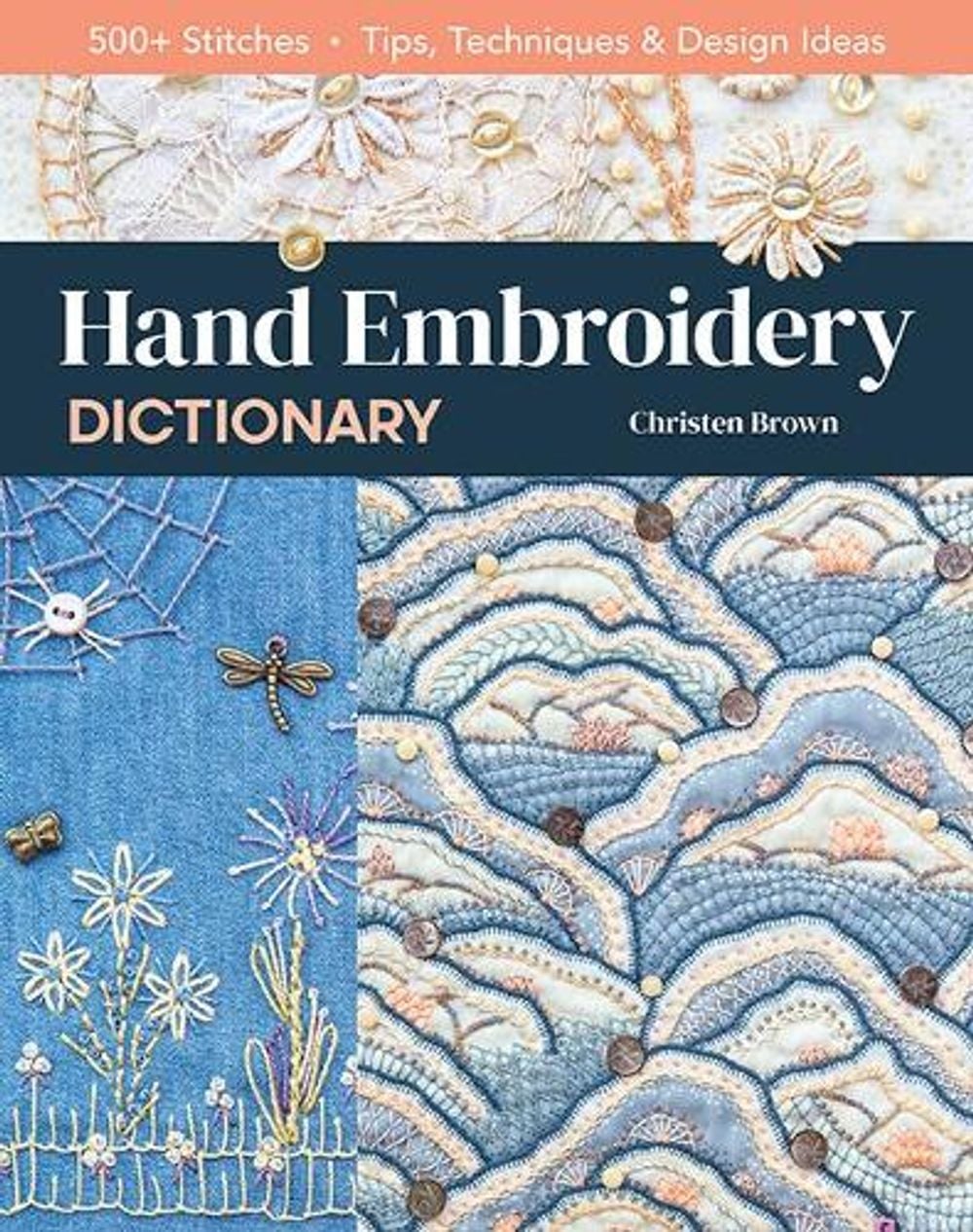 Hand Embroidery Dictionary by Christen Brown - ISBN: 9781644030097
