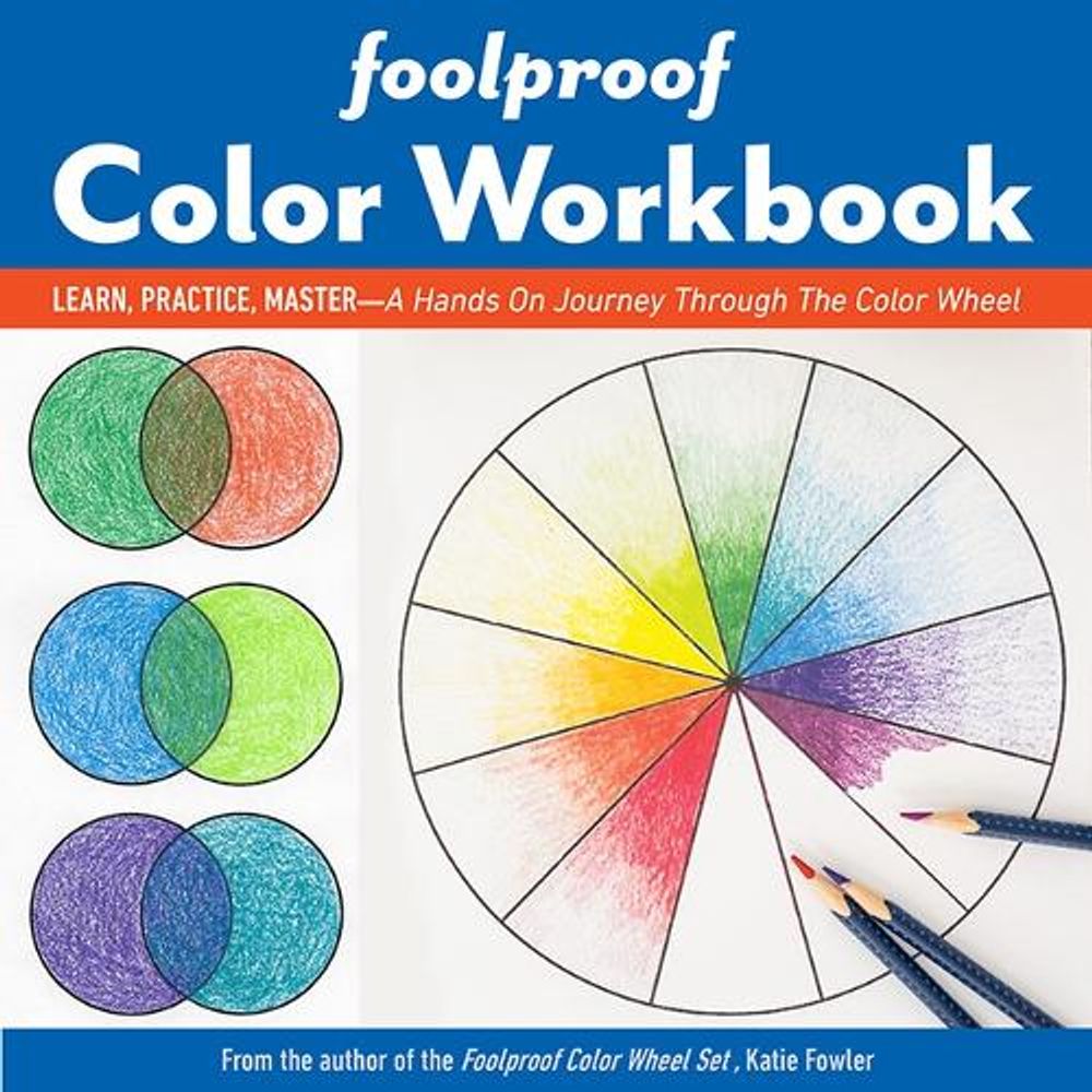 Foolproof Color Workbook by Katie Fowler - ISBN: 9781644030370
