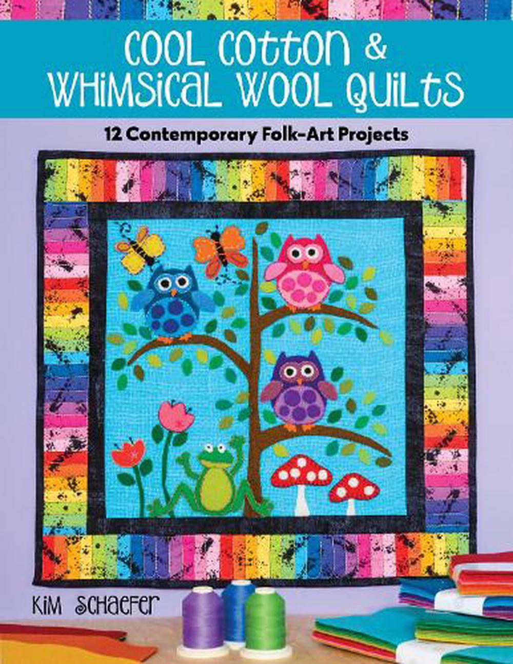 Cool Cotton & Whimsical Wool Quilts, 9781644030783