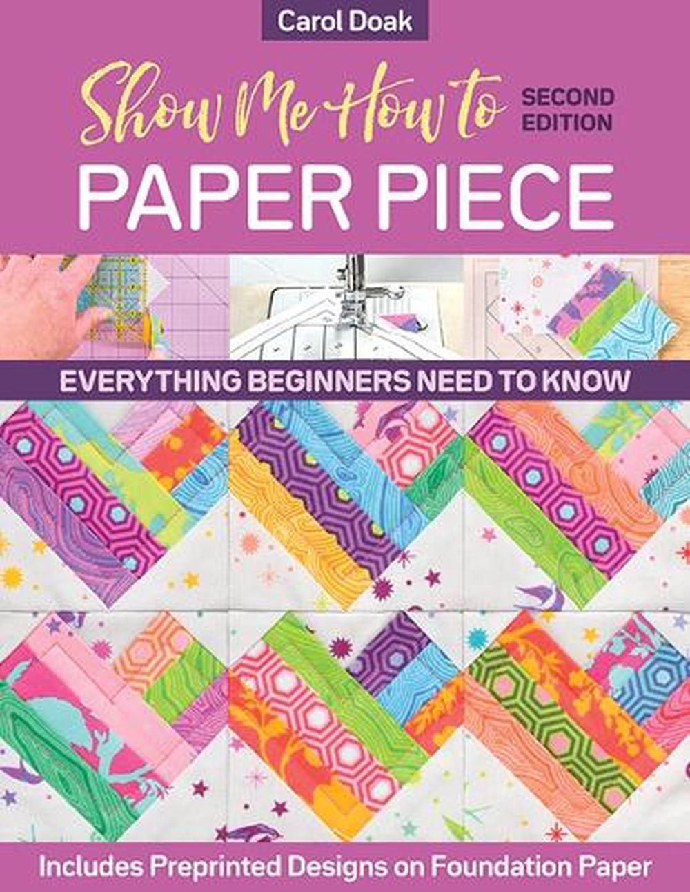 Show Me How to Paper Piece (Second Edition), 9781644031773