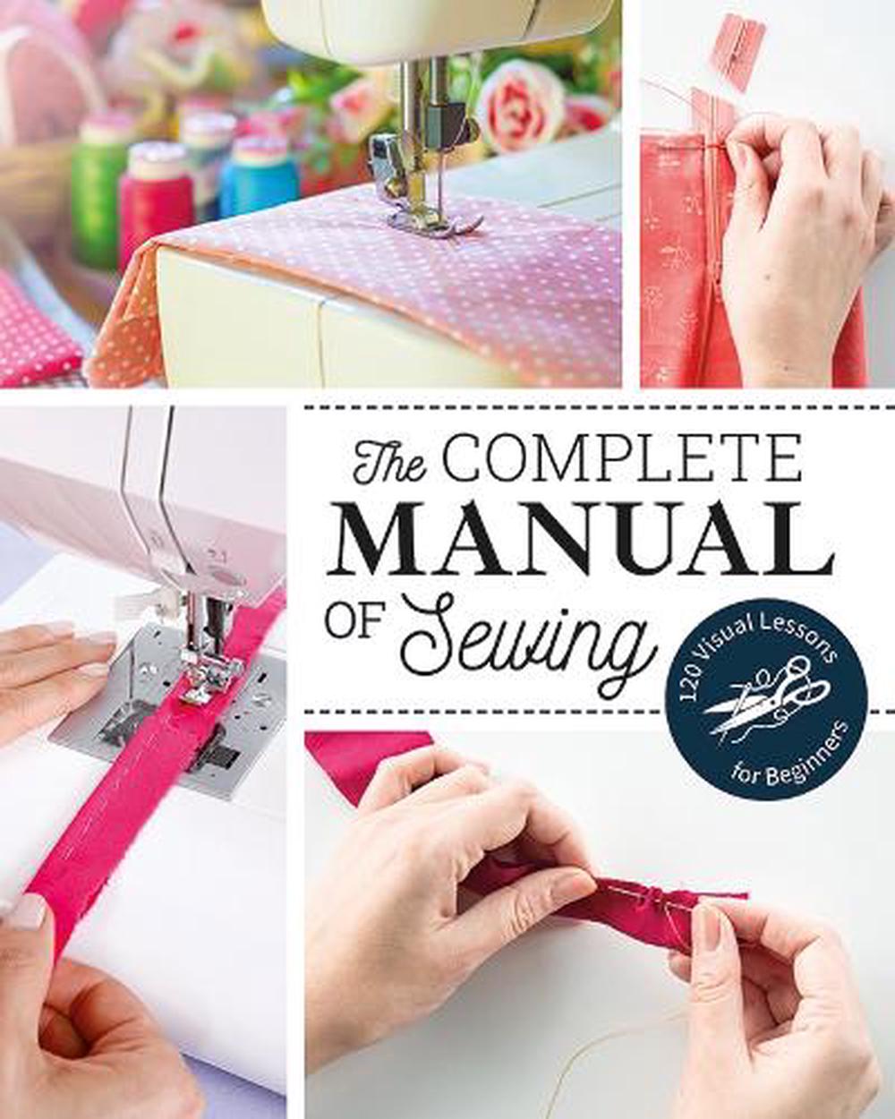The Complete Manual of Sewing, 9781644032916