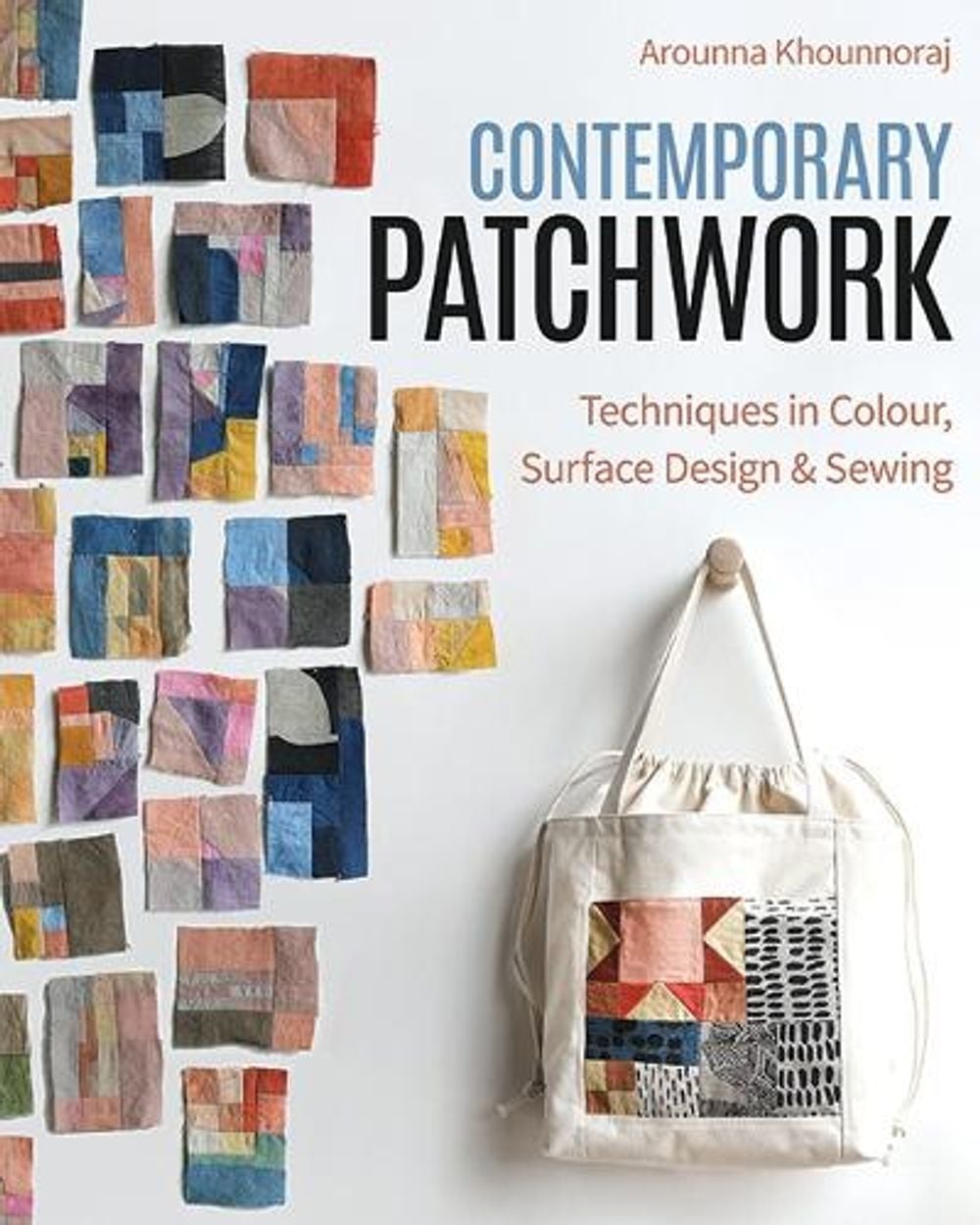 Contemporary Patchwork by Arounna Khounnoraj - ISBN: 9781644033753