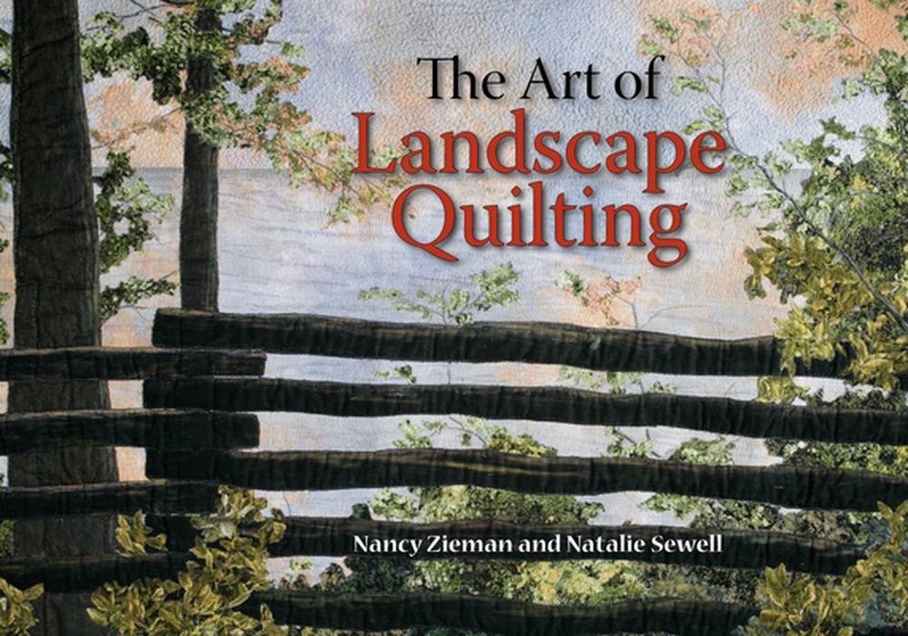 The Art of Landscape Quilting, 9781644036426
