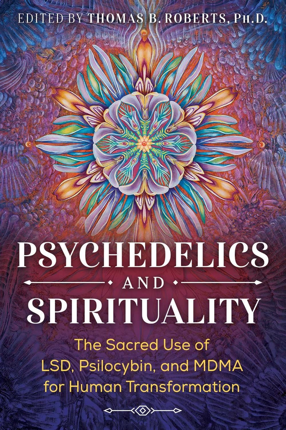 Psychedelics and Spirituality by Thomas B. Roberts - ISBN: 9781644110225