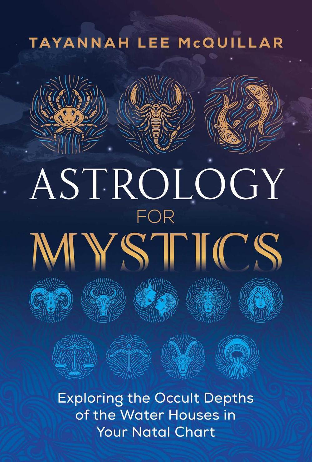 Astrology for Mystics by Tayannah Lee McQuillar - ISBN: 9781644110515