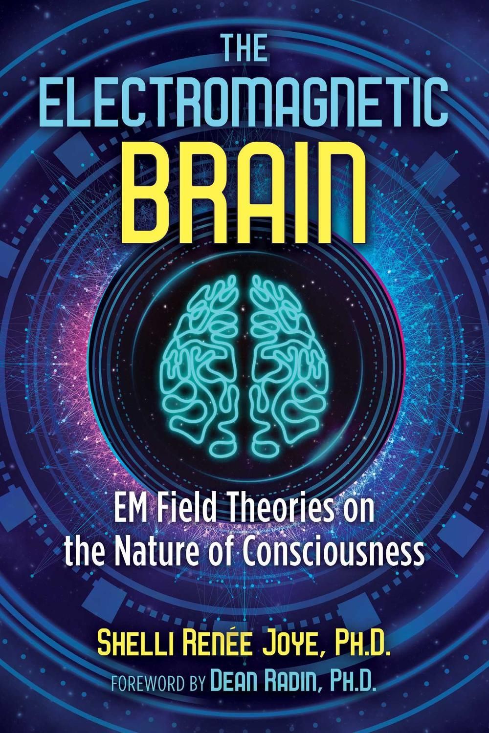 The Electromagnetic Brain by Shelli Renée Joye - ISBN: 9781644110911