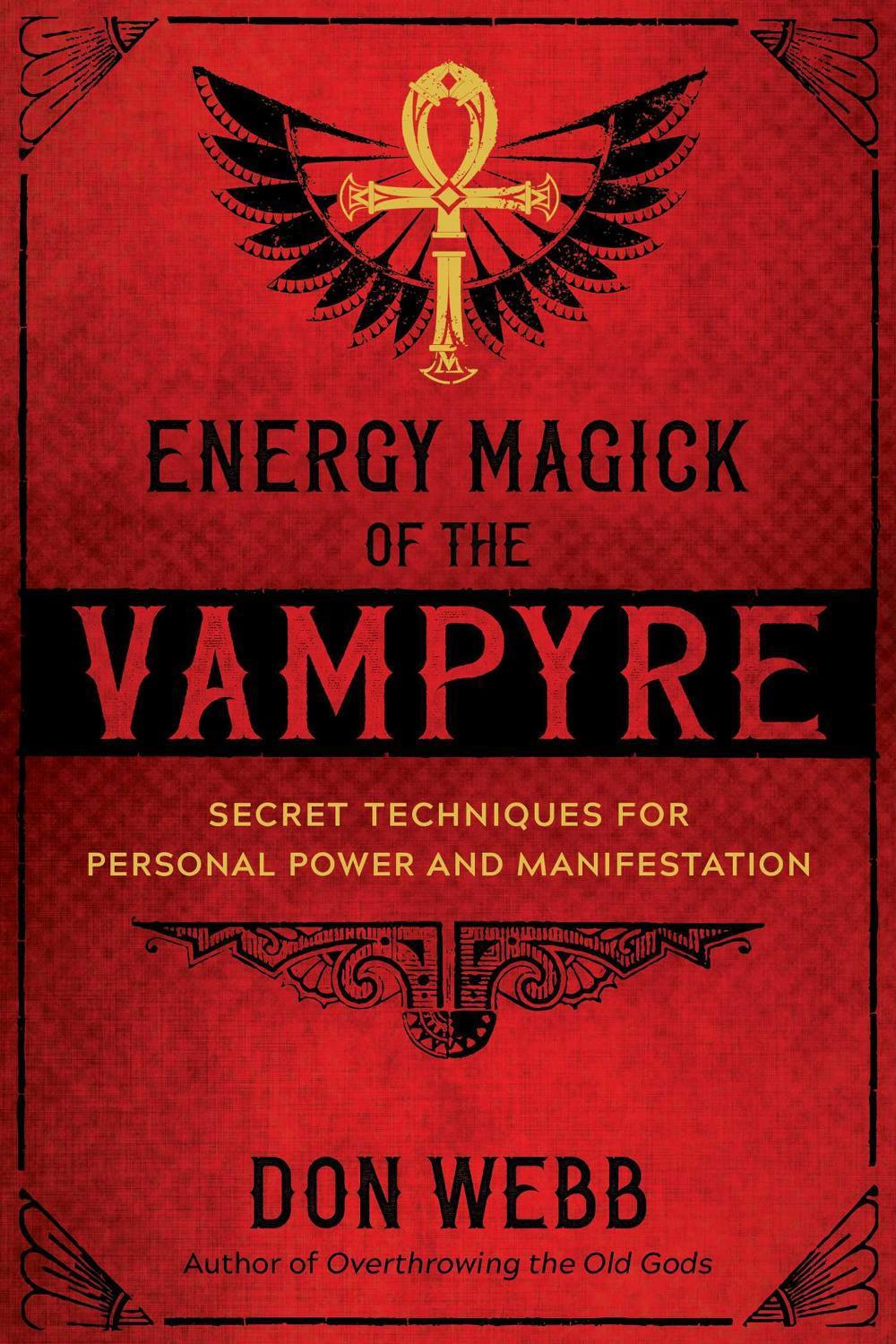 Energy Magick of the Vampyre by Don Webb - ISBN: 9781644111321