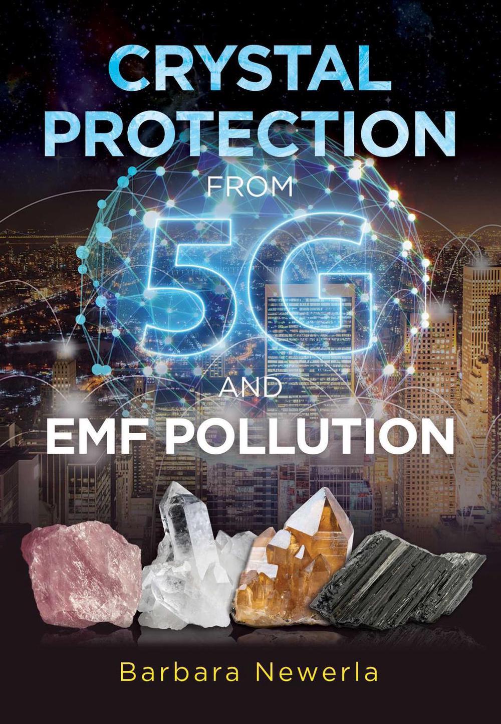 Crystal Protection from 5G and EMF Pollution, 9781644111437