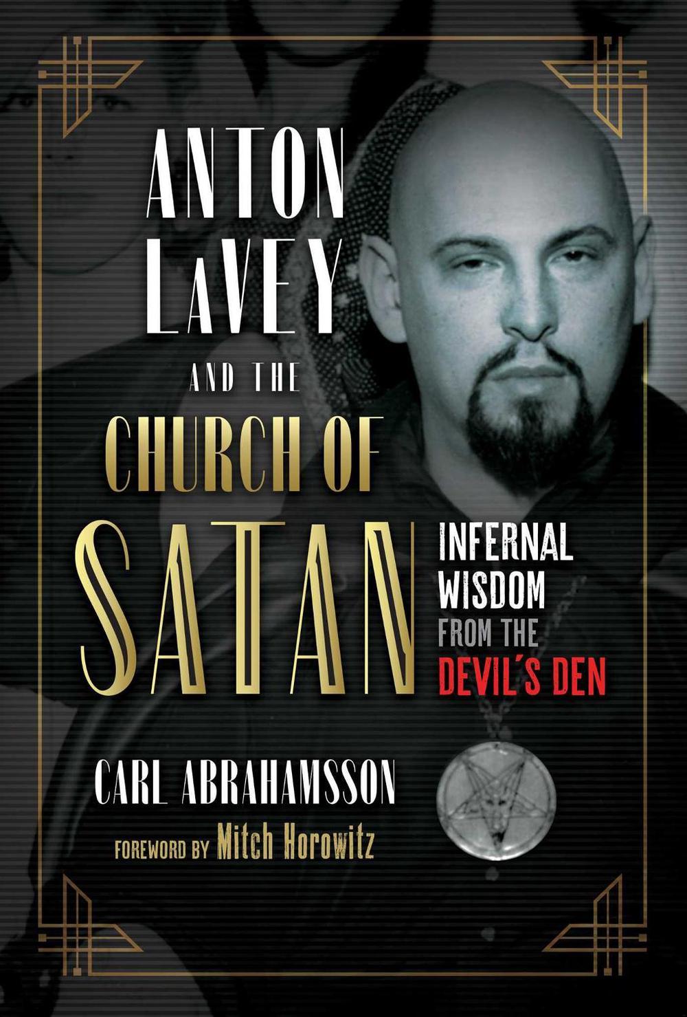 Anton LaVey and the Church of Satan by Carl Abrahamsson - ISBN: 9781644112410