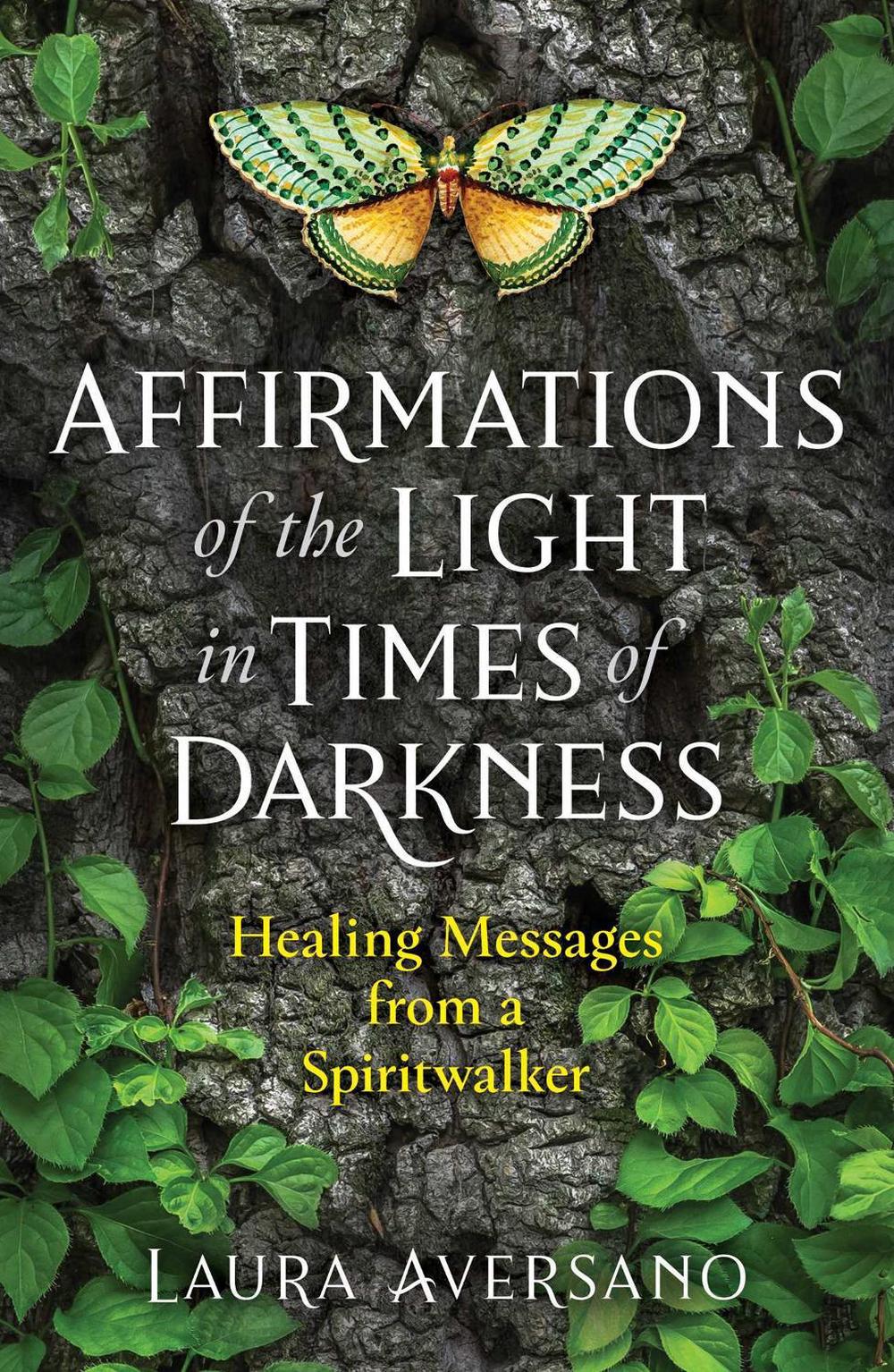 Affirmations of the Light in Times of Darkness, 9781644112717