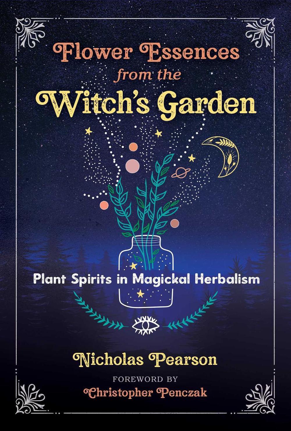 Flower Essences from the Witch's Garden, 9781644113004