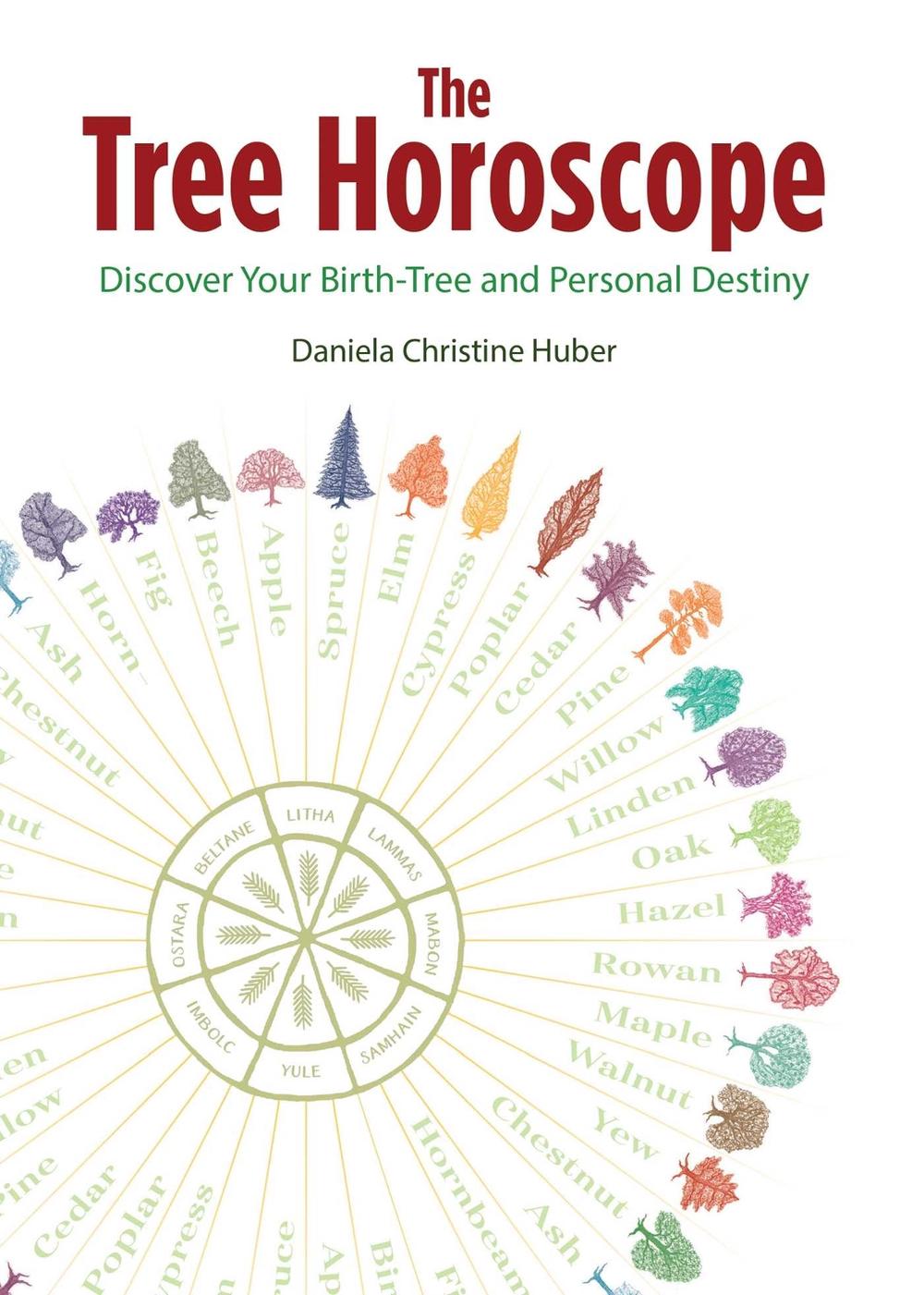 The Tree Horoscope by Daniela Christine Huber - ISBN: 9781644113226