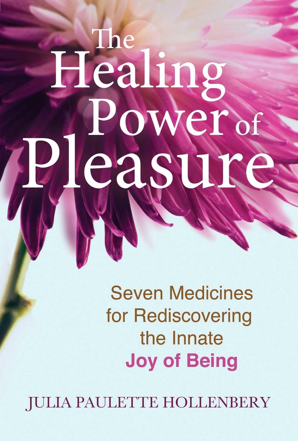 The Healing Power of Pleasure, 9781644113264