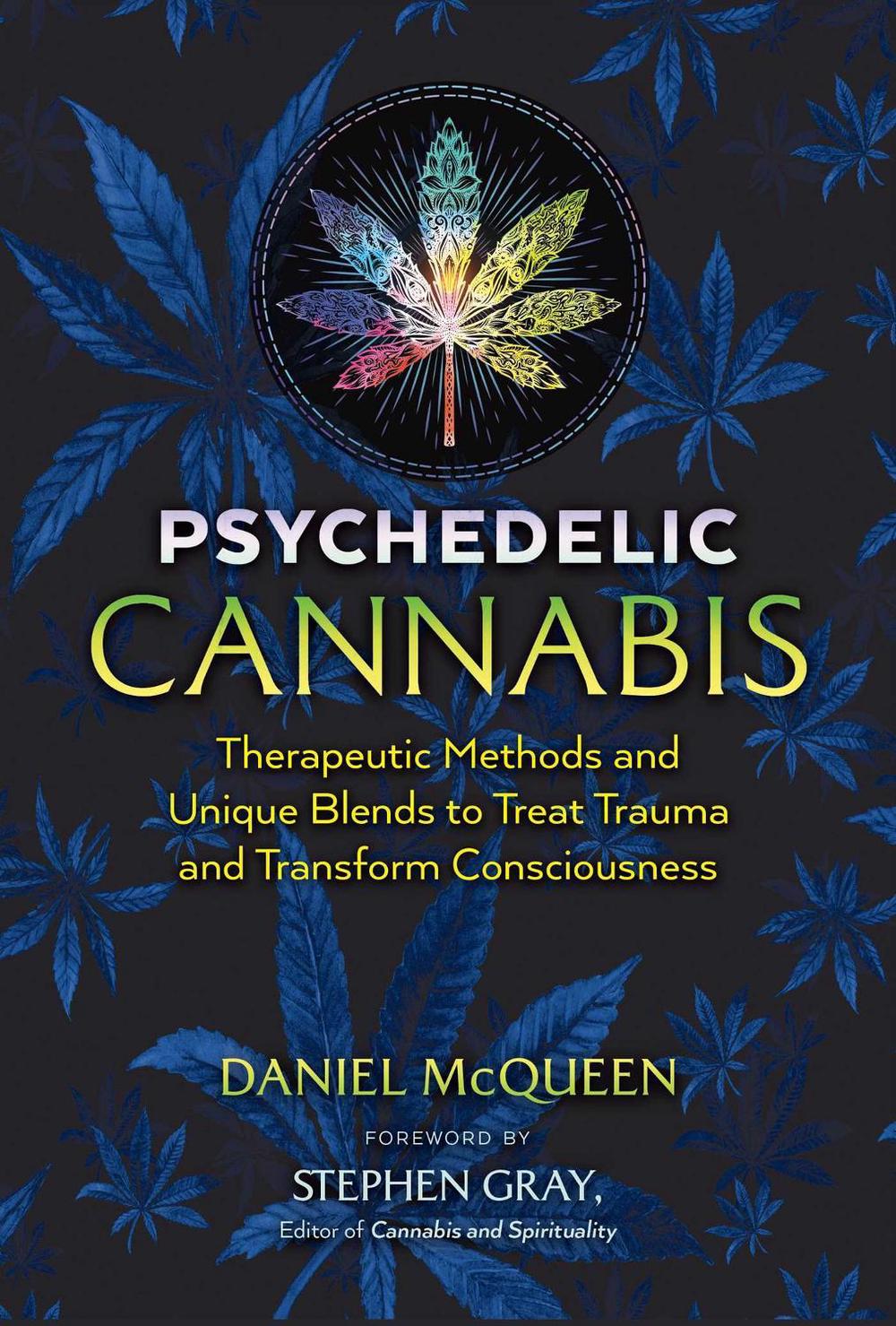 Psychedelic Cannabis by Daniel McQueen - ISBN: 9781644113387