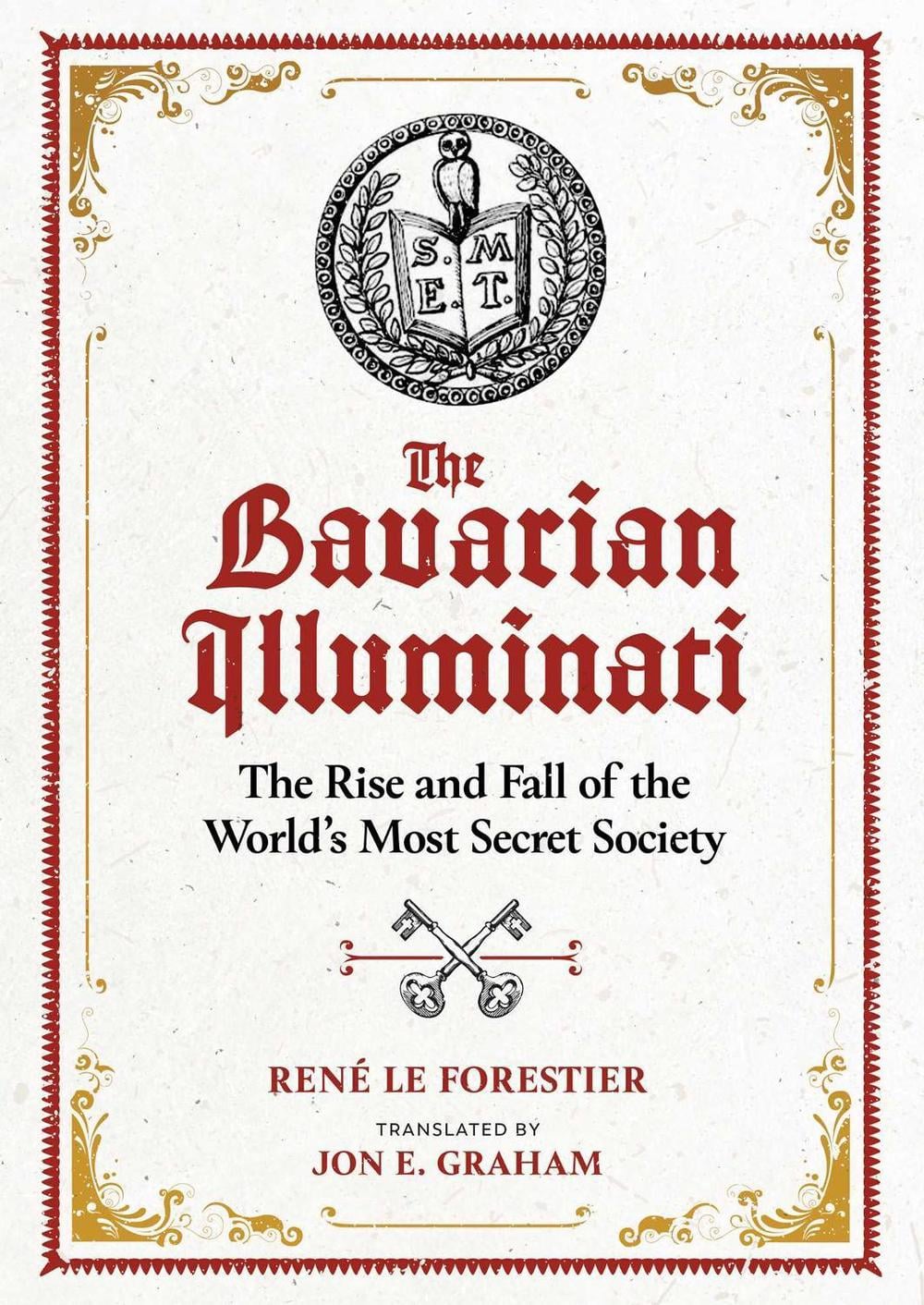 The Bavarian Illuminati by Jon E. Graham - ISBN: 9781644113776