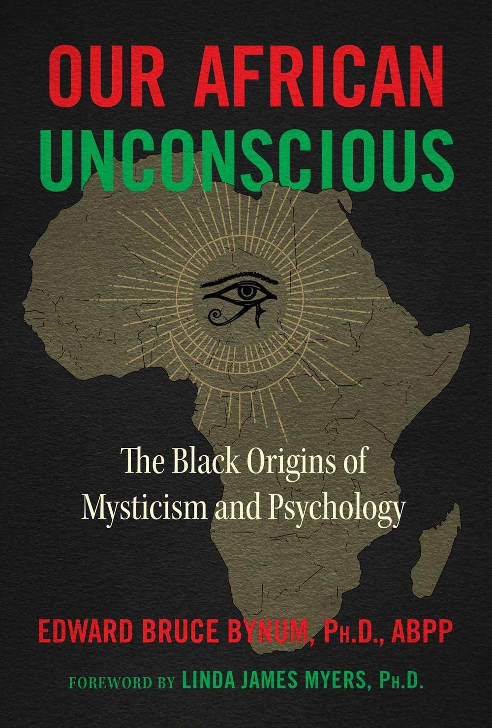Our African Unconscious by Edward Bruce Bynum - ISBN: 9781644113967
