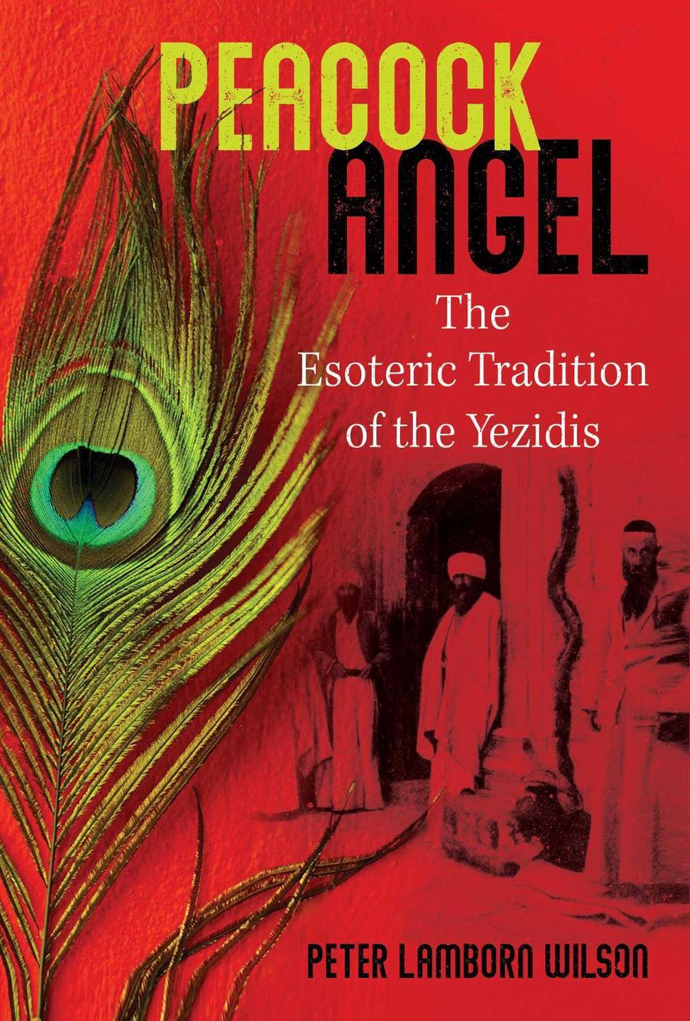 Peacock Angel by Peter Lamborn Wilson - ISBN: 9781644114124